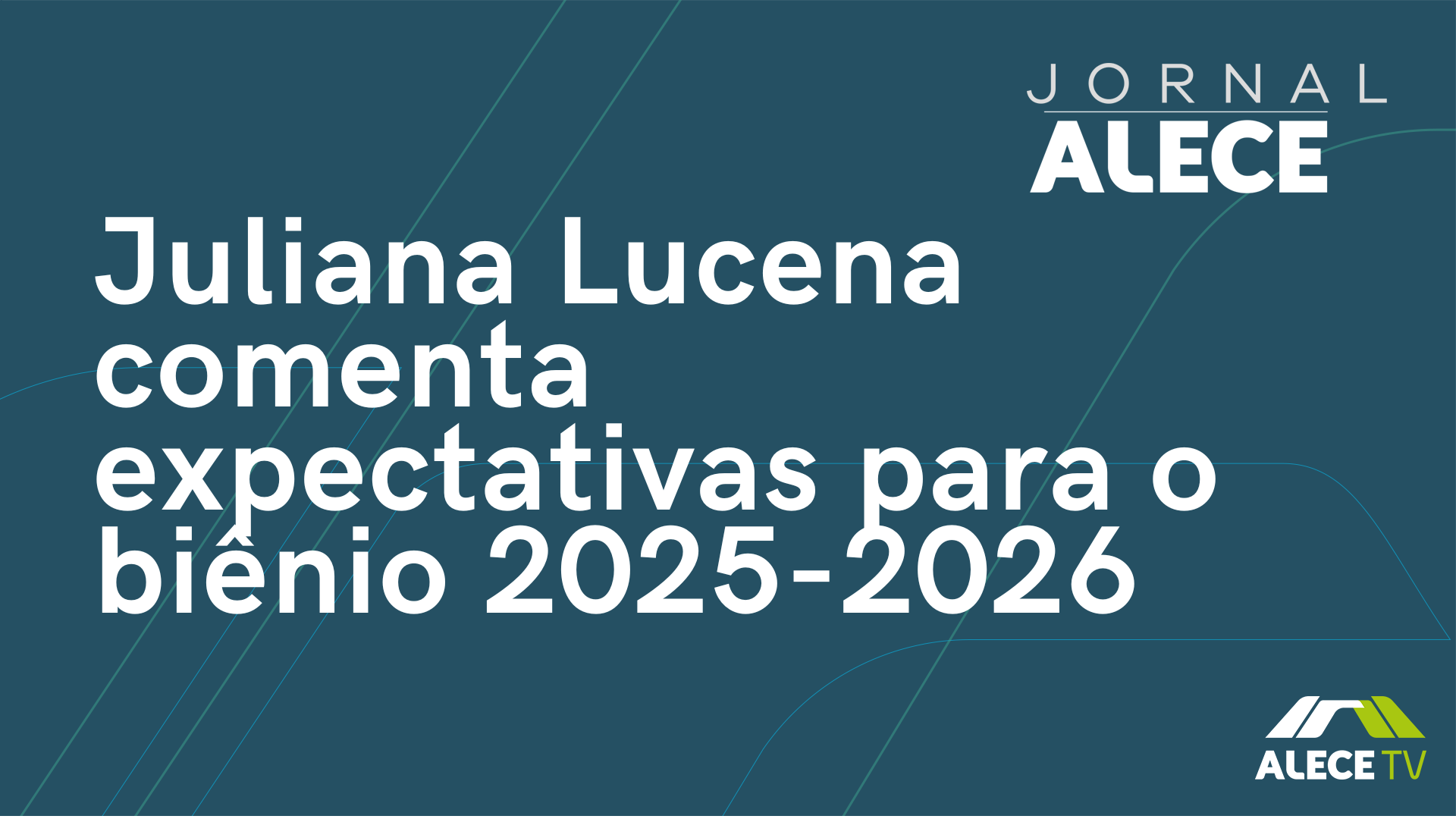 Juliana Lucena comenta sobre expectativas para o biênio 2025-2026 da Alece