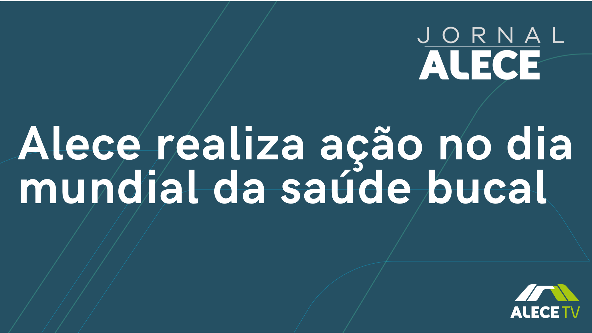 Alece realiza ação no dia mundial da saúde bucal