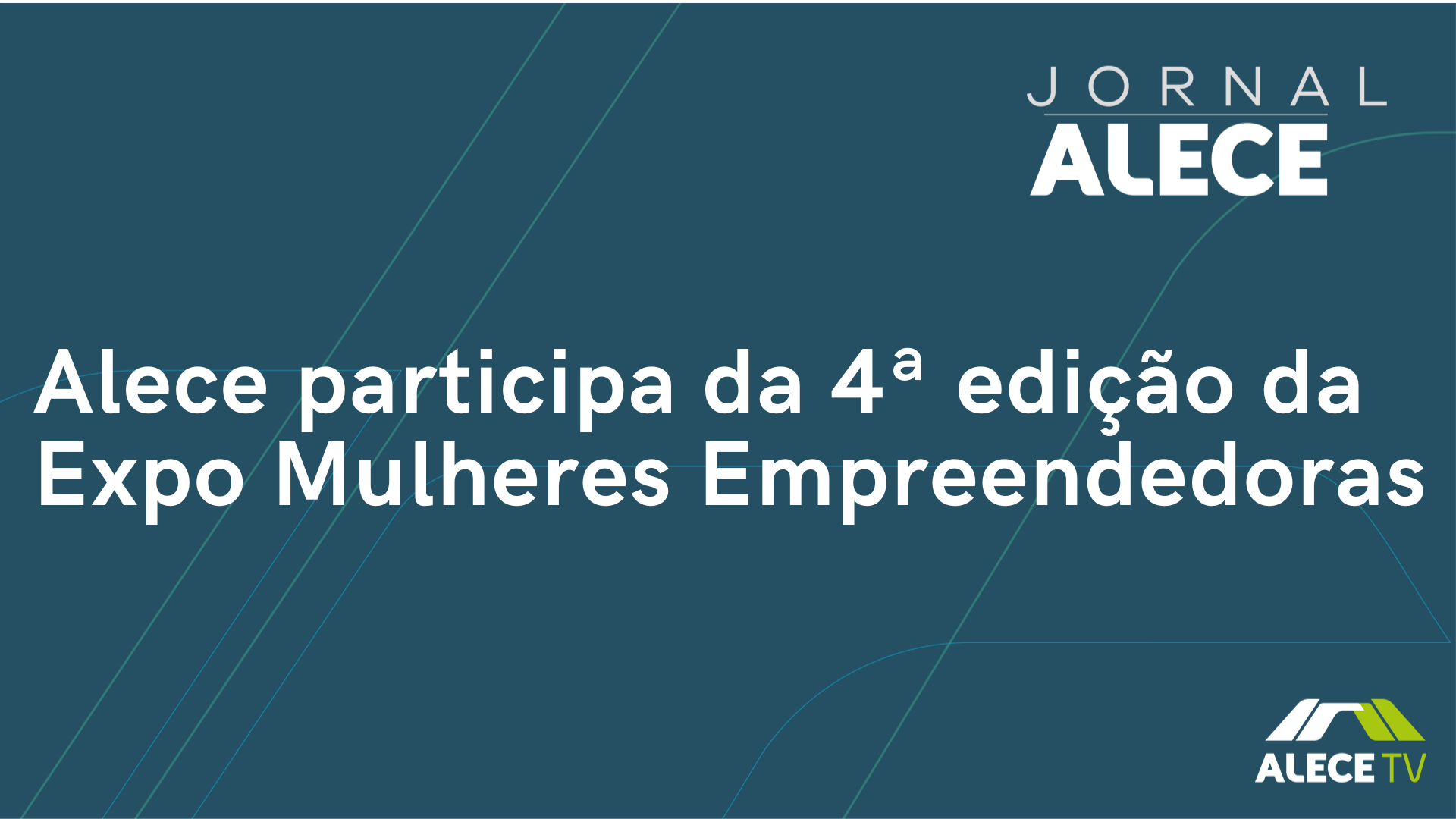 Alece participa da 4ª edição da Expo Mulheres Empreendedoras