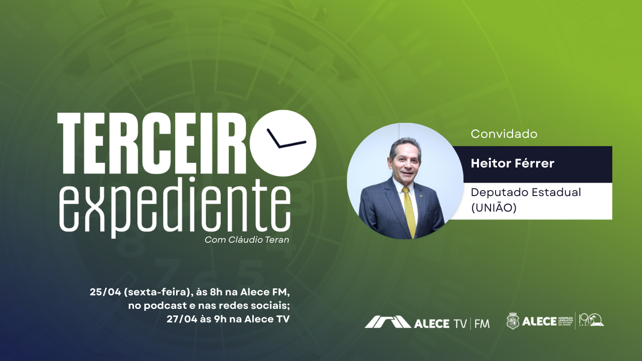 Heitor Férrer, deputado estadual | Terceiro Expediente