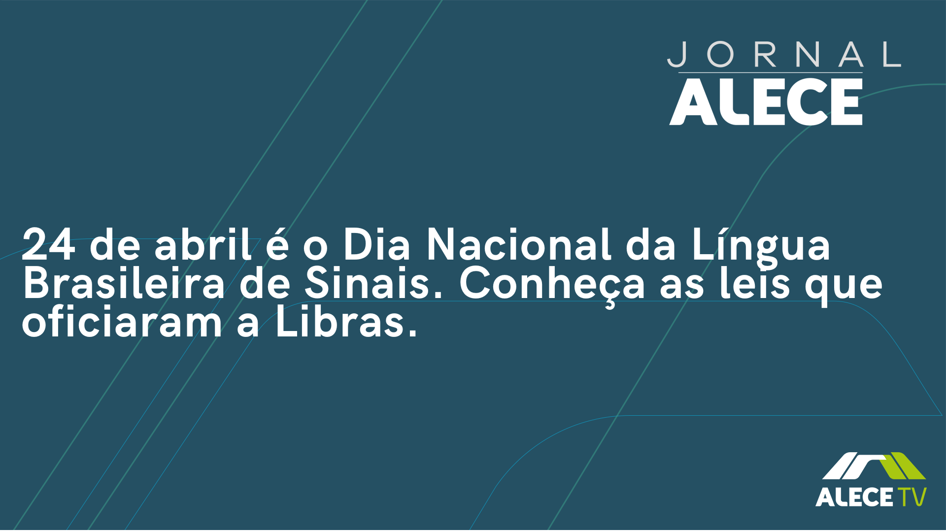 24 de abril é o Dia Nacional da Língua Brasileira de Sinais. Conheça as leis que oficiaram a Libras.