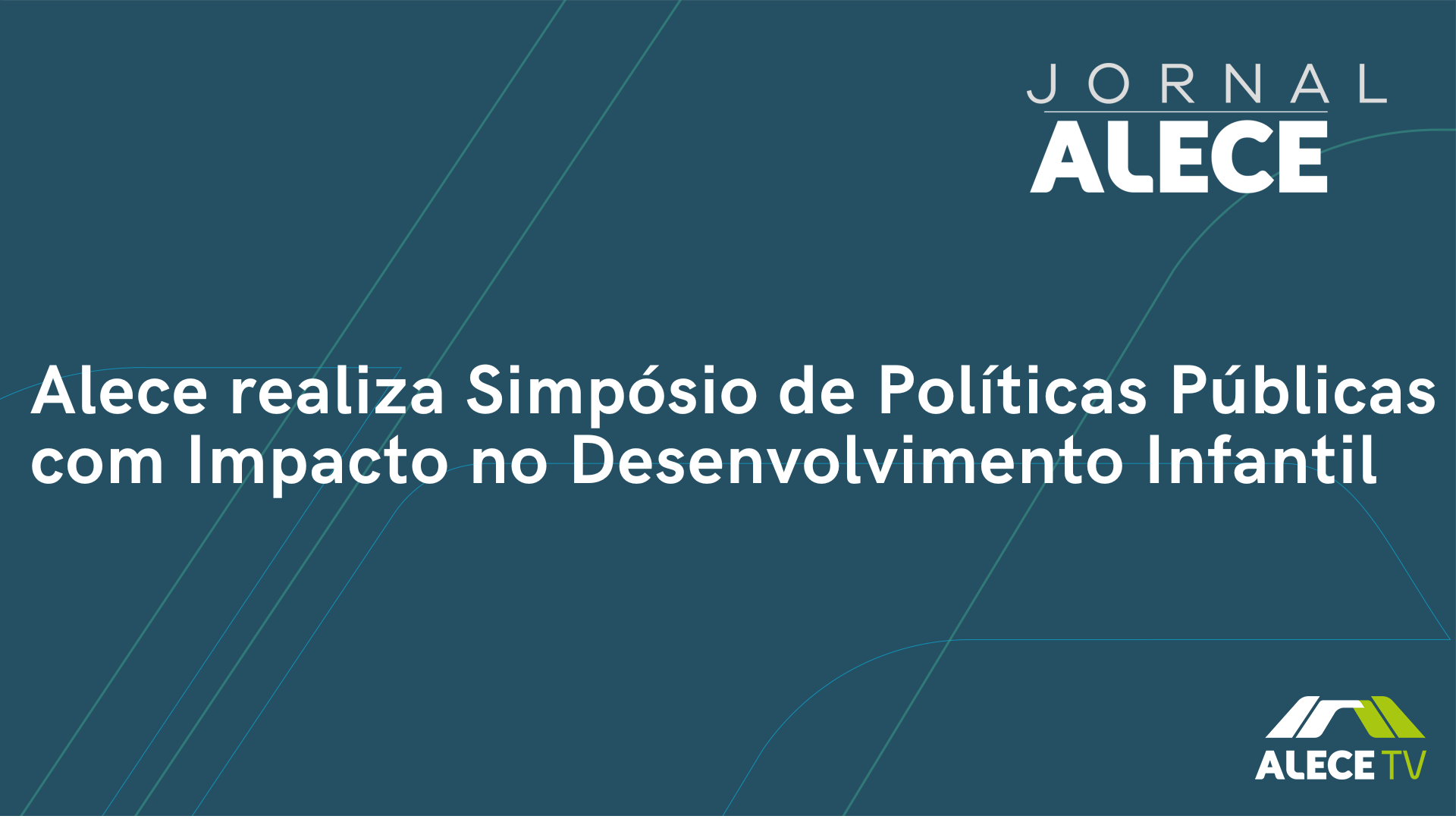 Alece realiza Simpósio de Políticas Públicas com Impacto no Desenvolvimento Infantil