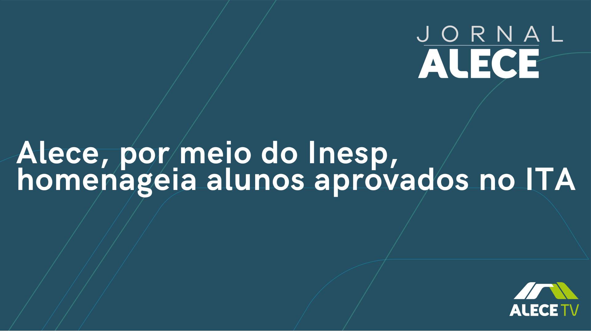 Alece, por meio do Inesp, homenageia alunos aprovados no ITA