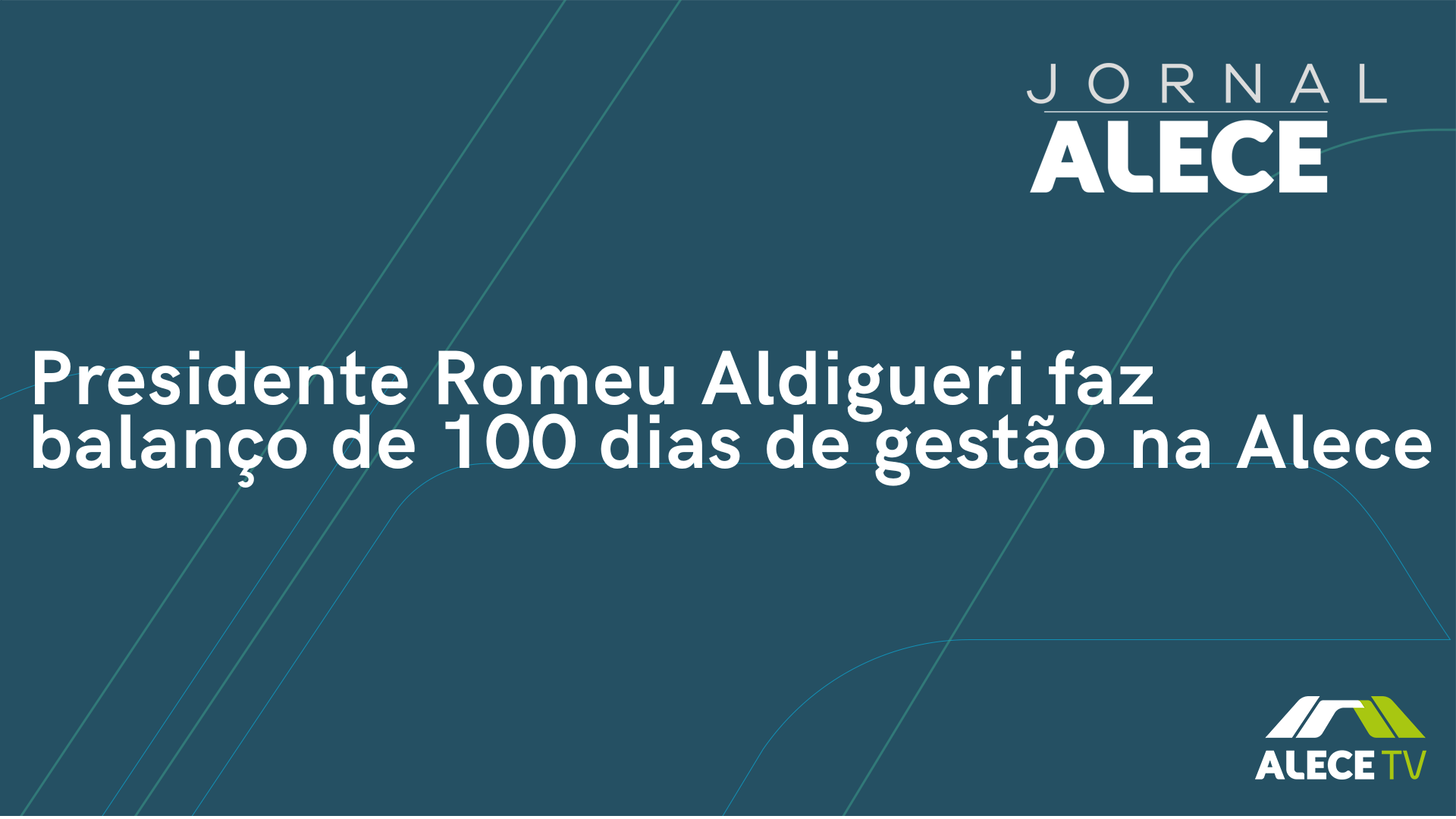 Presidente Romeu Aldigueri faz balanço de 100 dias de gestão na Alece