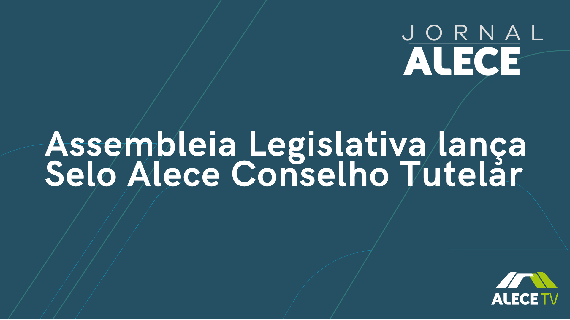 Assembleia Legislativa lança o Selo Alece Conselho Tutelar