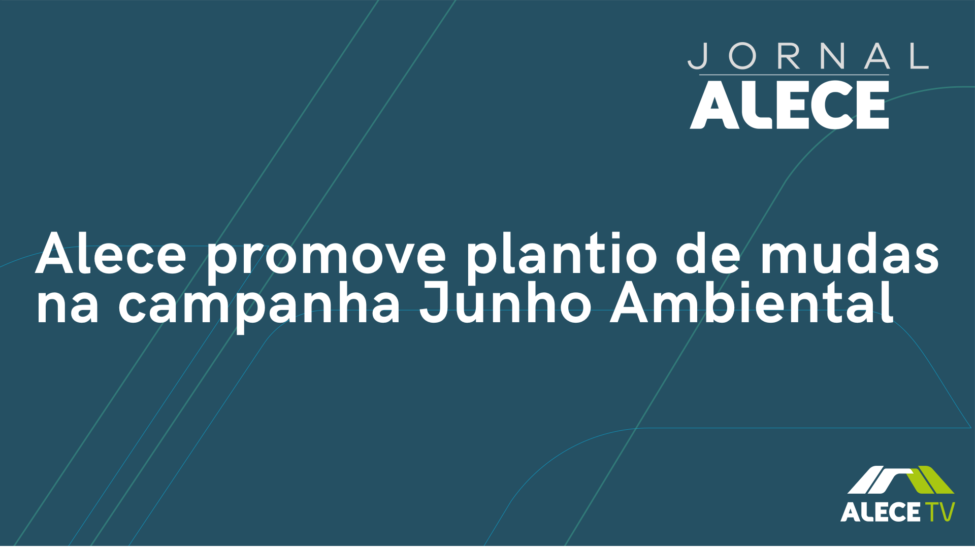 Alece promove plantio de mudas na campanha Junho Ambiental