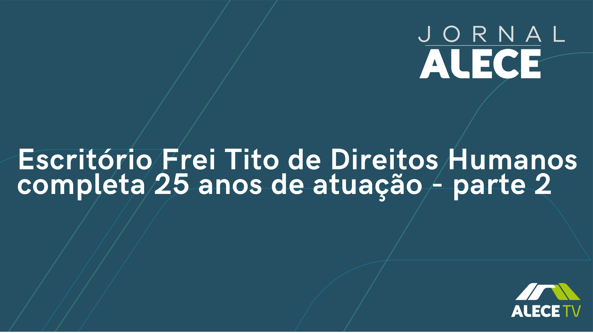Escritório Frei Tito de Direitos Humanos completa 25 anos de atuação - parte 2