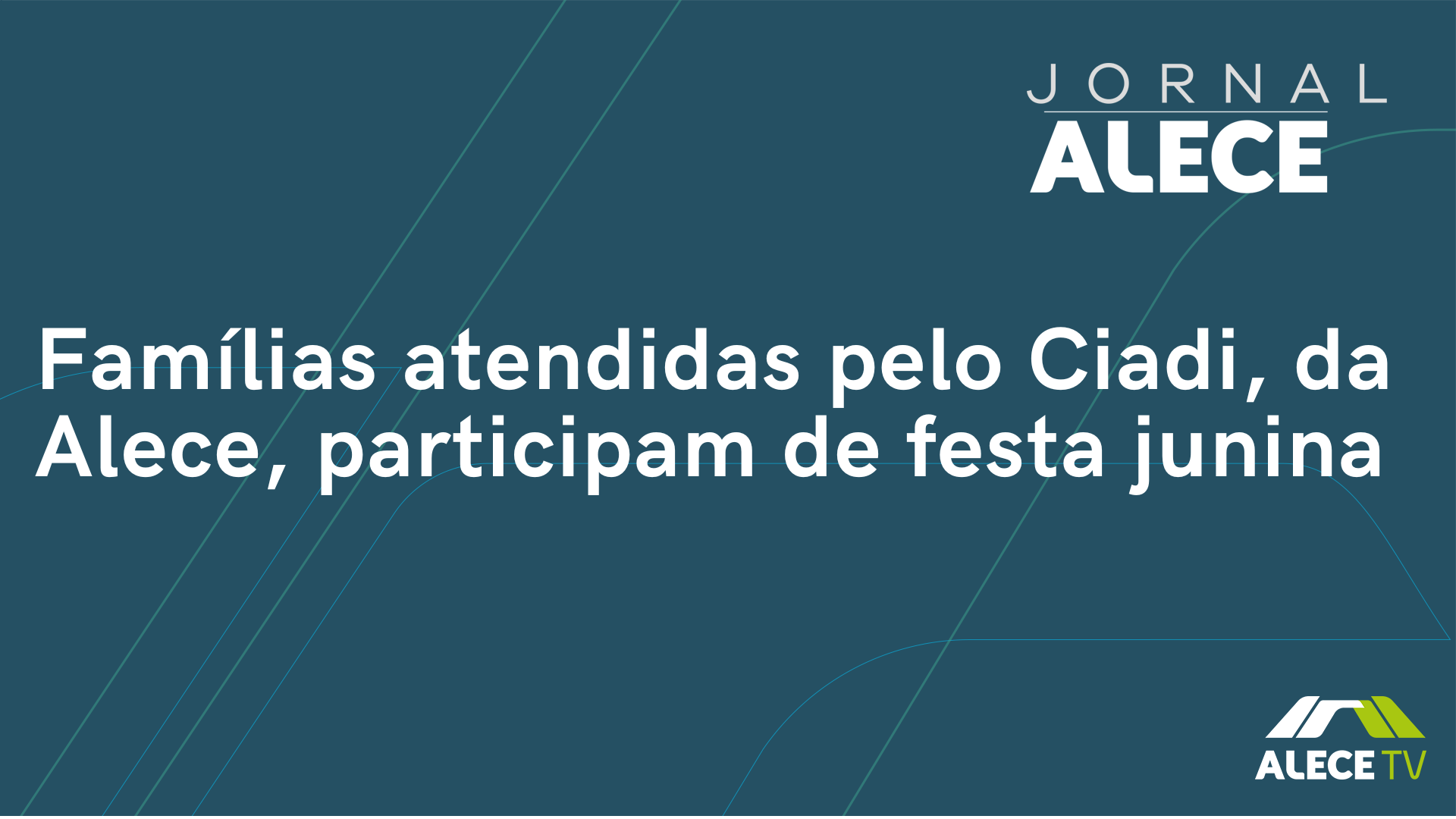 Famílias atendidas pelo Ciadi, da Alece, participam de festa junina