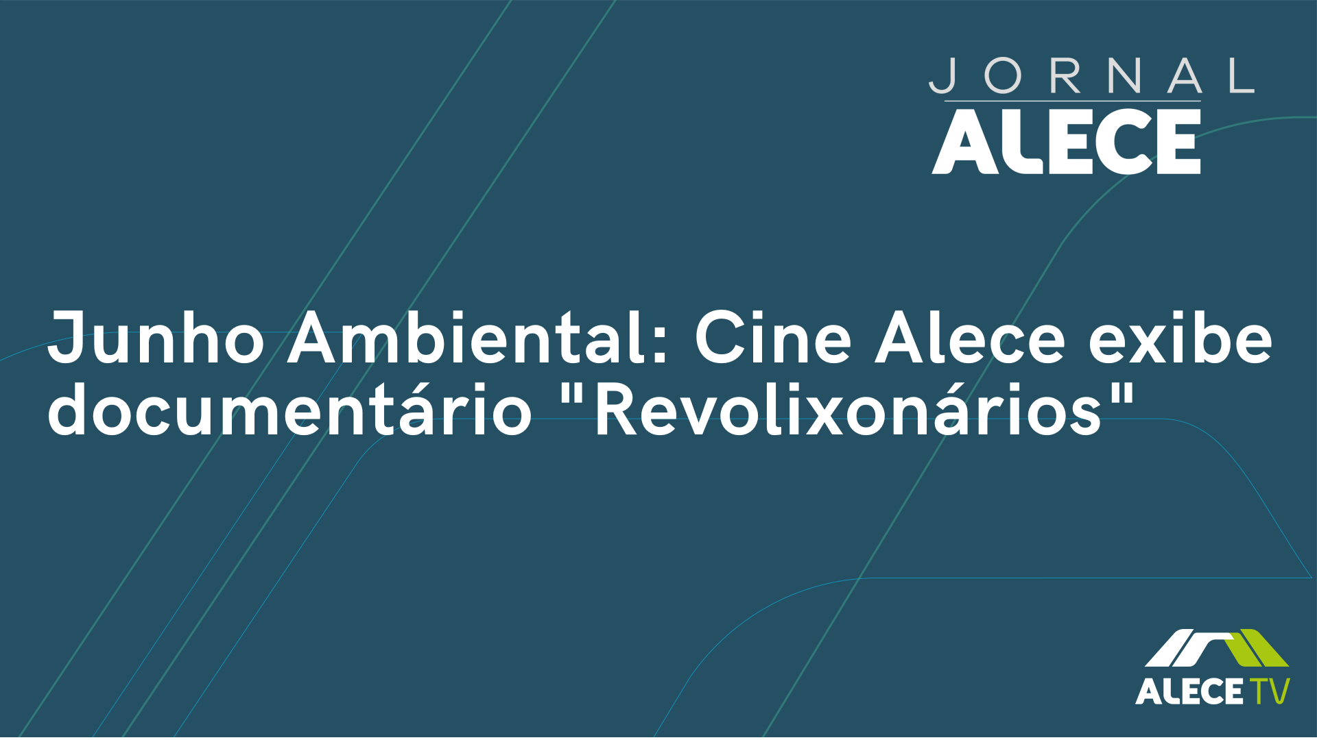 Junho Ambiental: Cine Alece exibe documentário "Revolixonários"