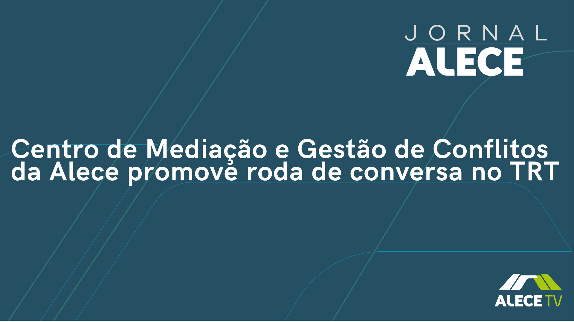 Centro de Mediação e Gestão de Conflitos da Alece promove roda de conversa no TRT