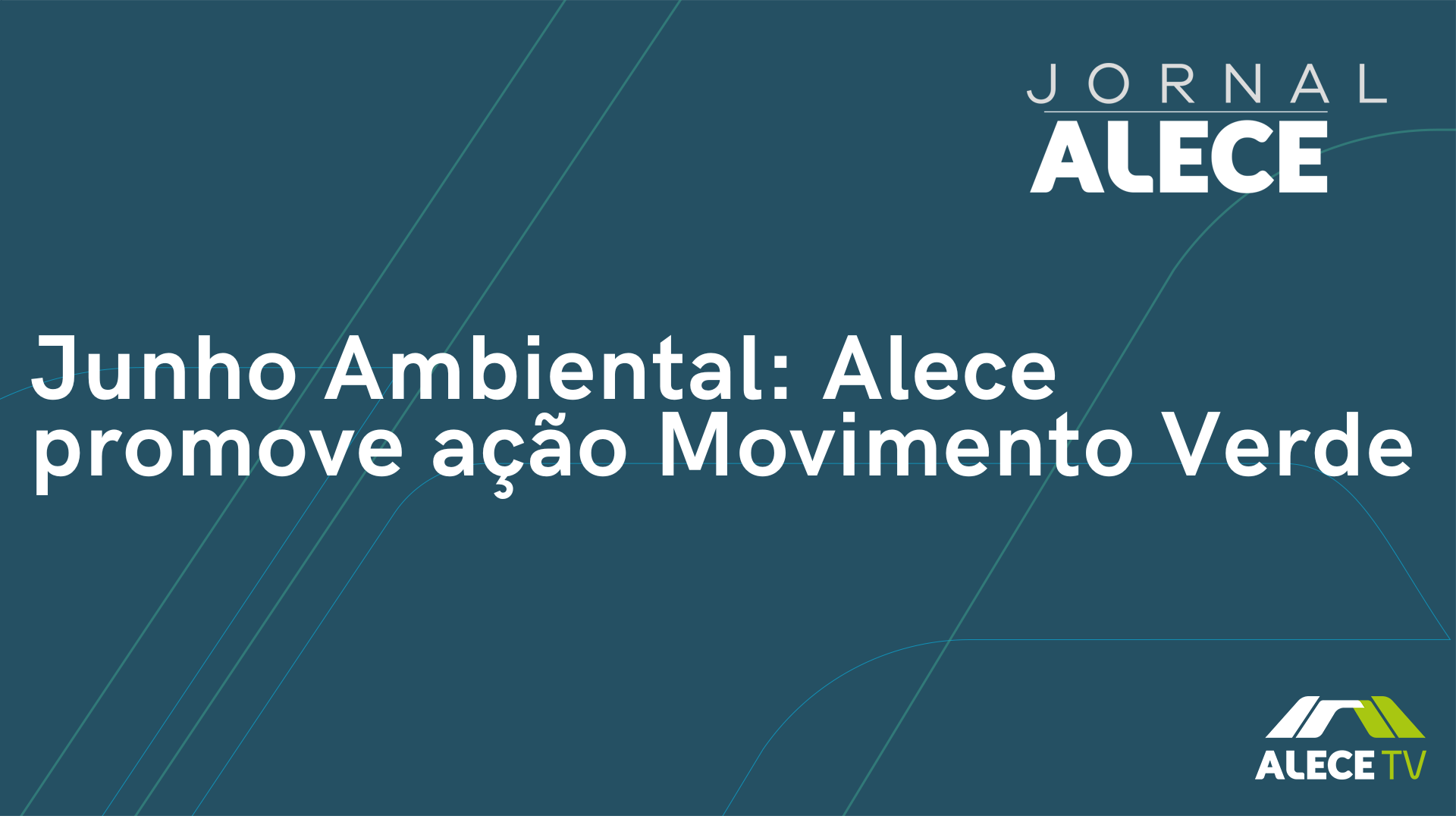 Junho Ambiental: Alece promove ação Movimento Verde