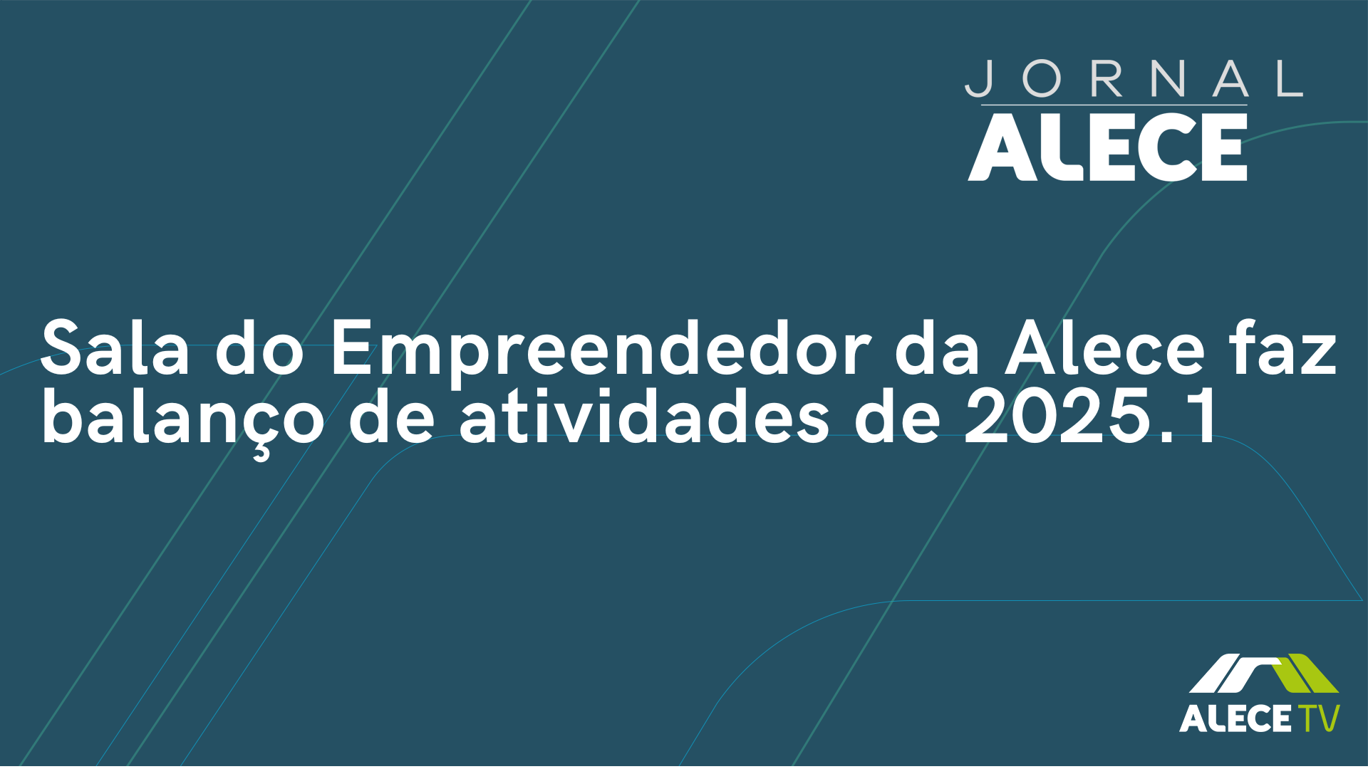 Sala do Empreendedor da Alece faz balanço de atividades de 2025.1
