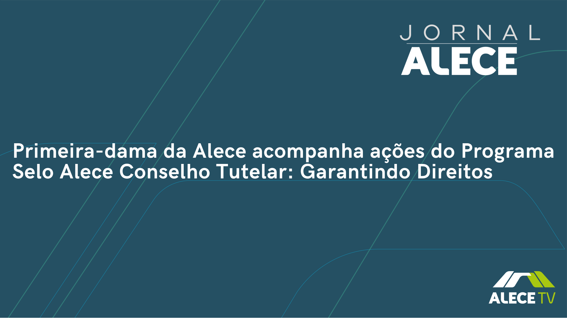 Primeira-dama da Alece acompanha ações do Programa Selo Alece Conselho Tutelar