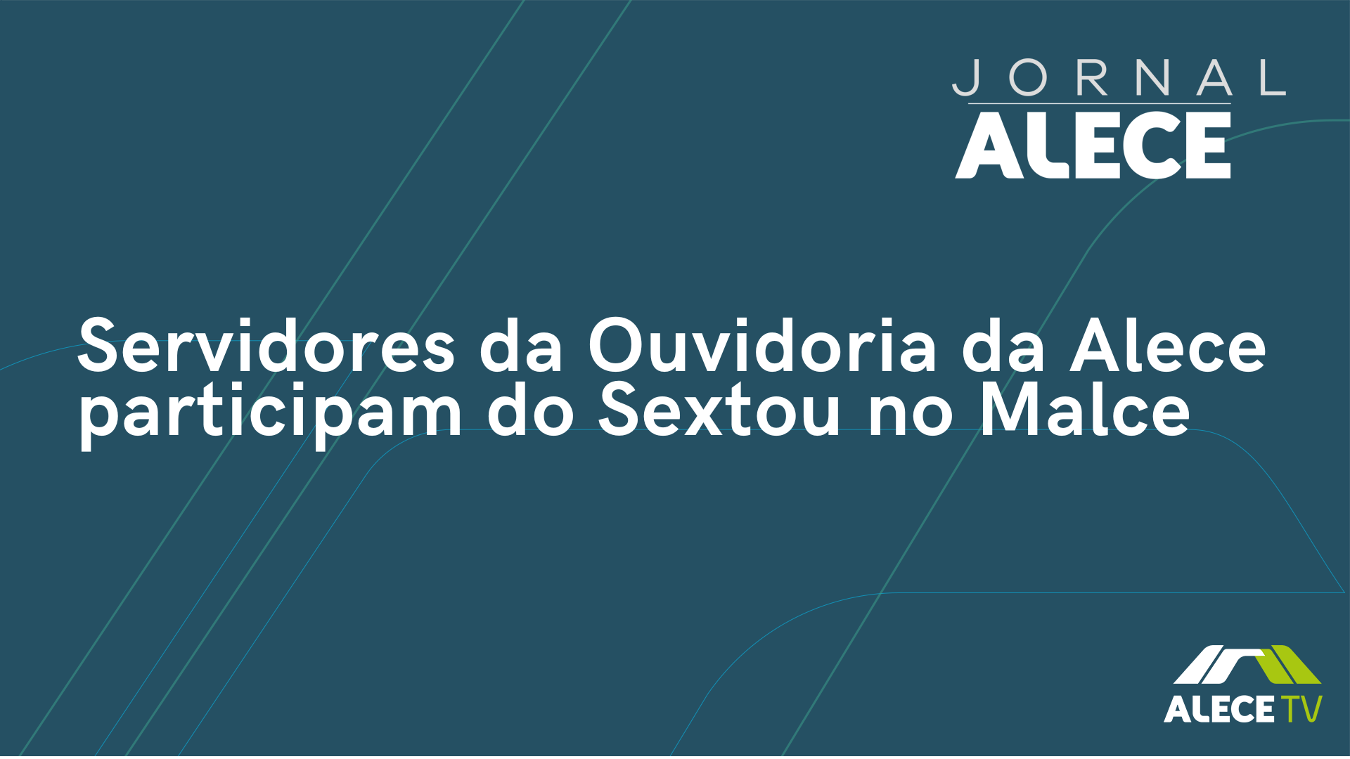 Servidores da Ouvidoria da Alece participam do Sextou no Malce