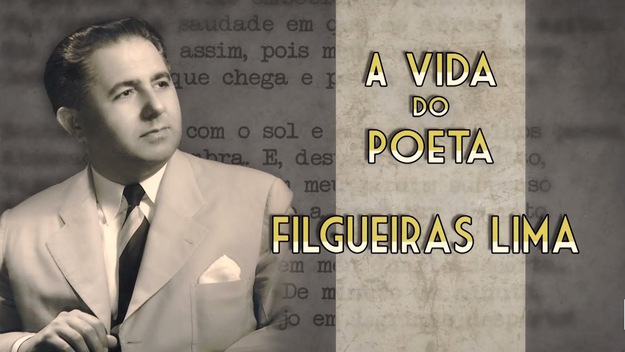 A vida do poeta Filgueiras Lima