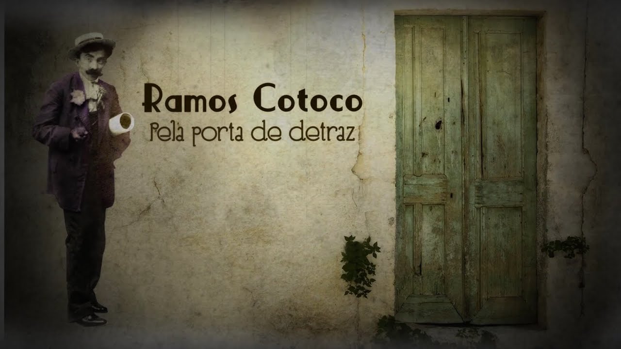 Ramos Cotoco - Pela Porta Detraz