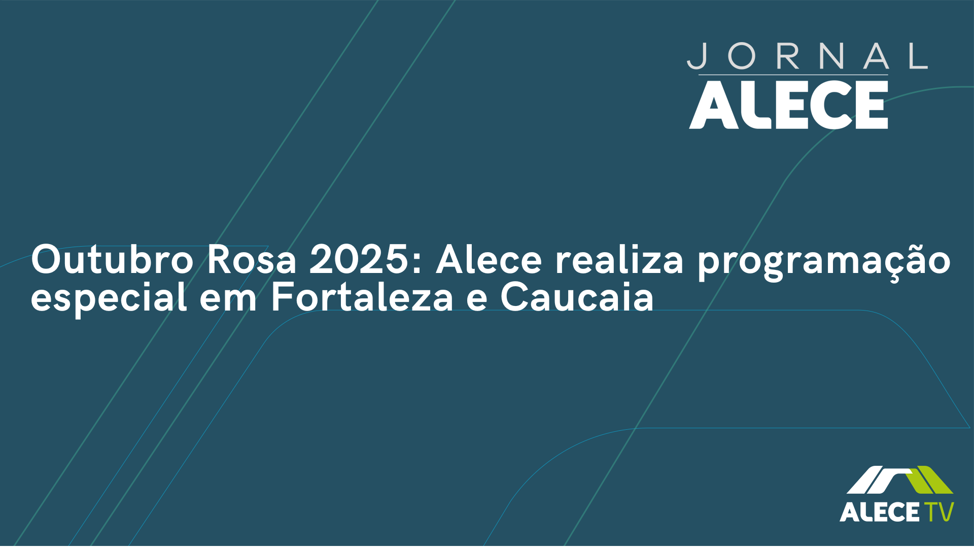 Outubro Rosa 2025: Alece realiza programação especial em Fortaleza e Caucaia