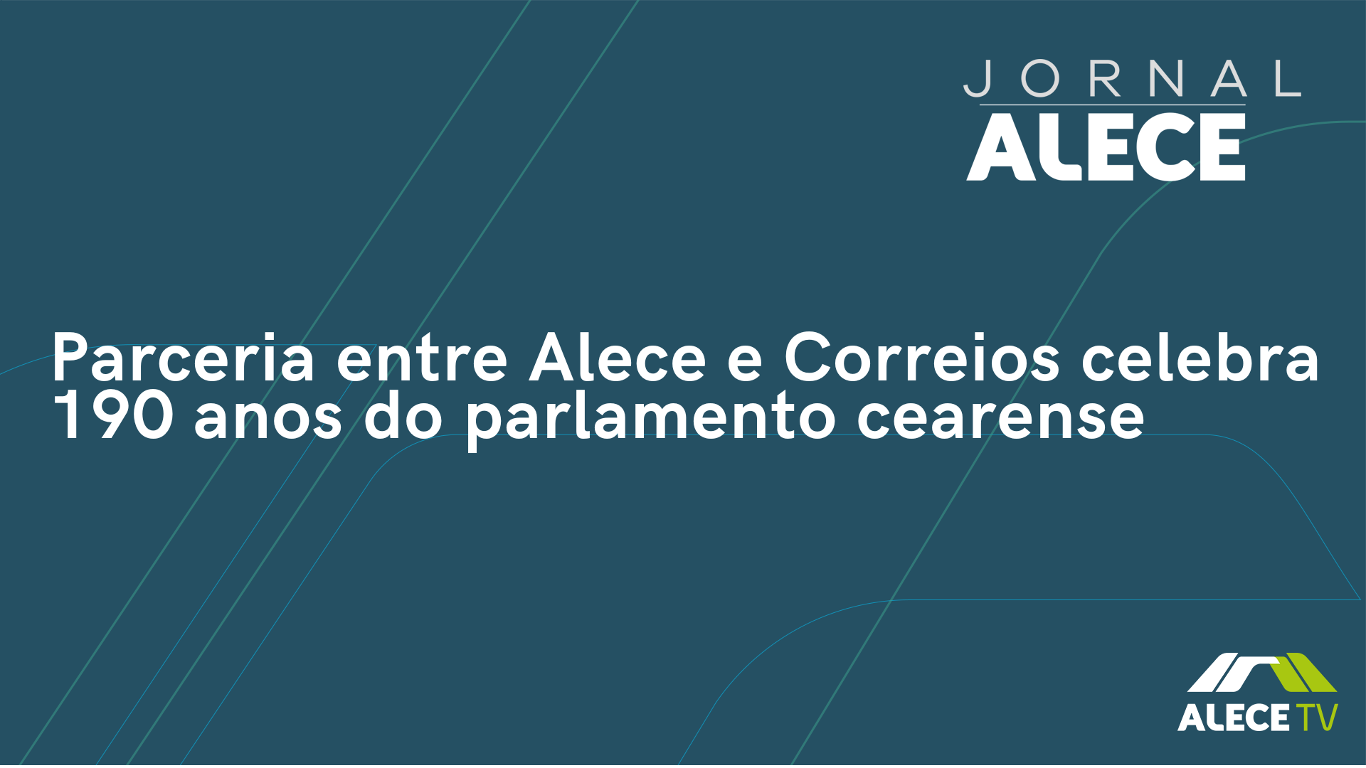 Parceria entre Alece e Correios celebra 190 anos do parlamento cearense