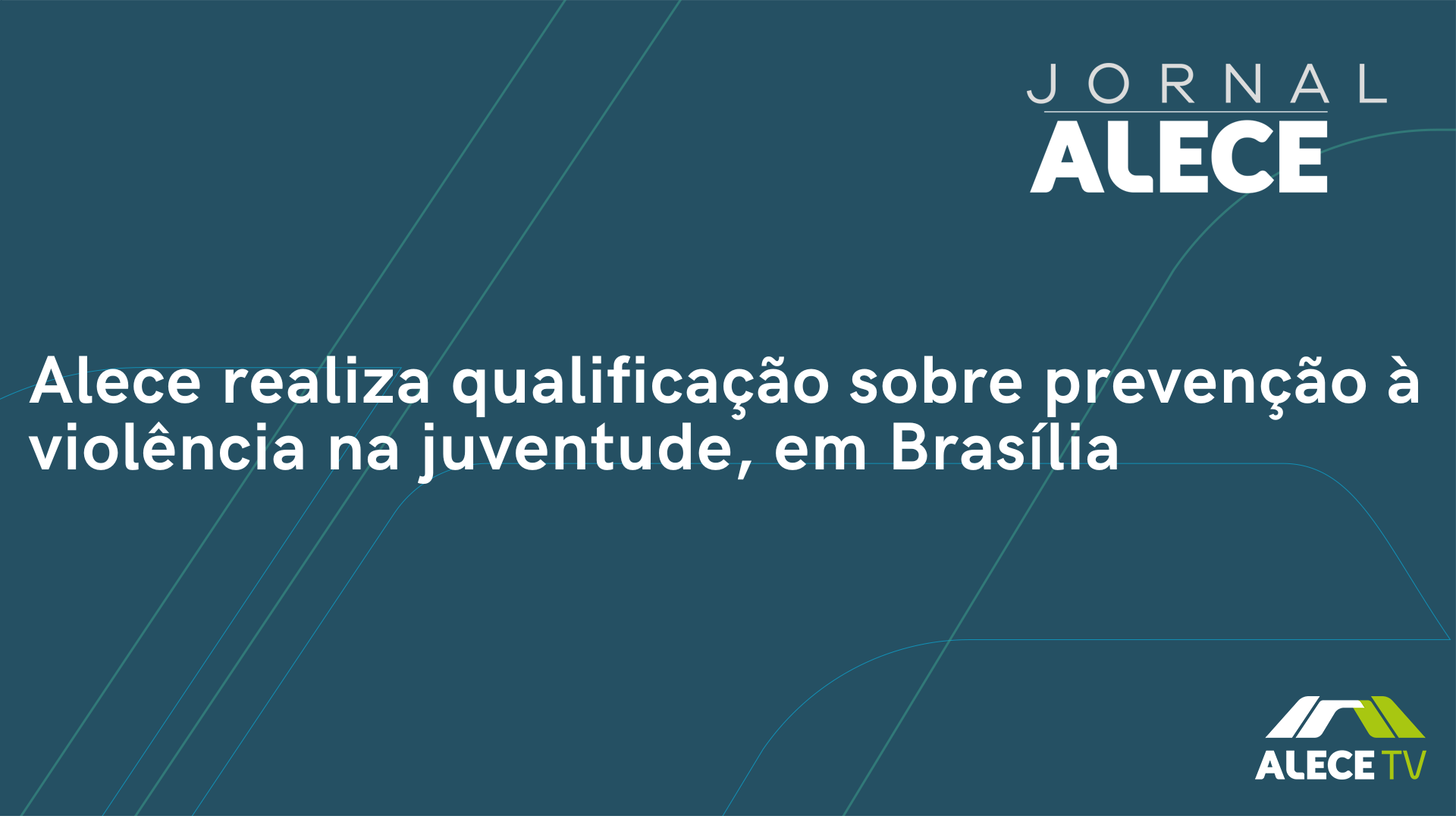 Alece realiza qualificação sobre prevenção à violência na juventude, em Brasília