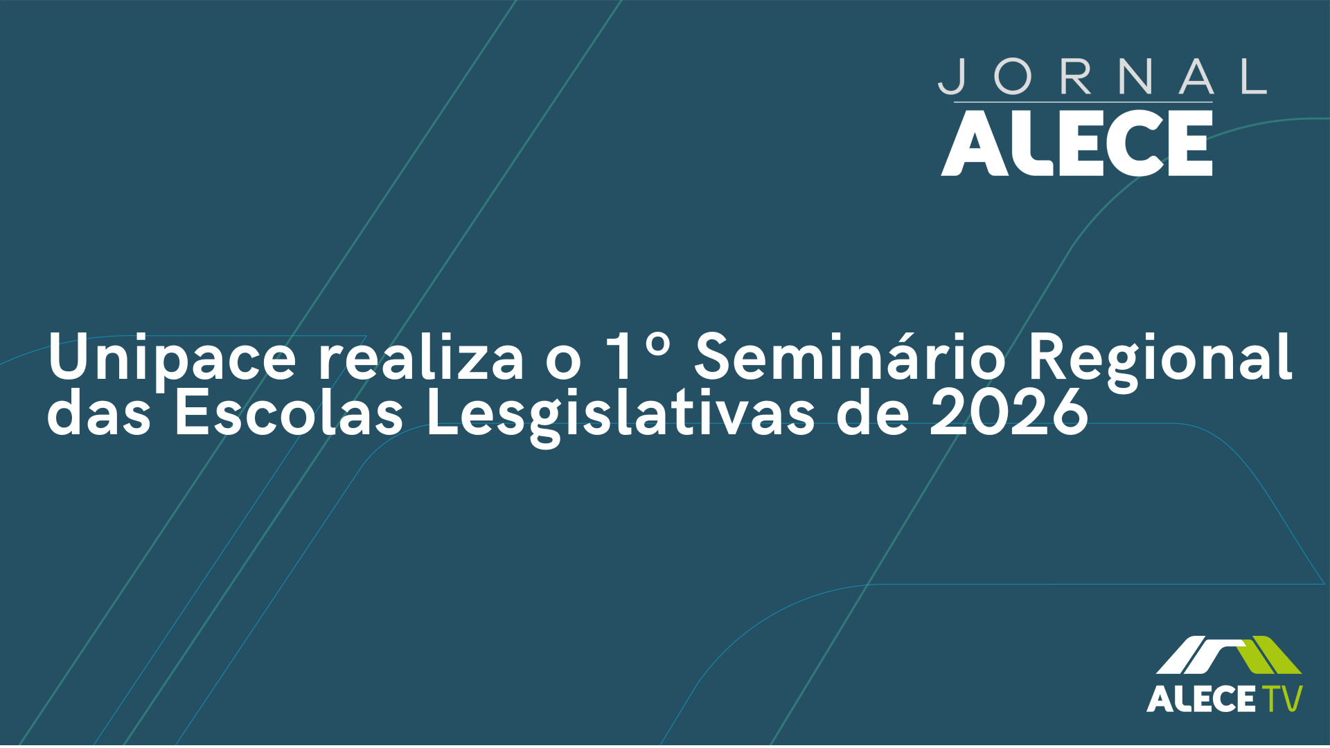 Unipace realiza o 1º Seminário Regional das Escolas Lesgislativas de 2026