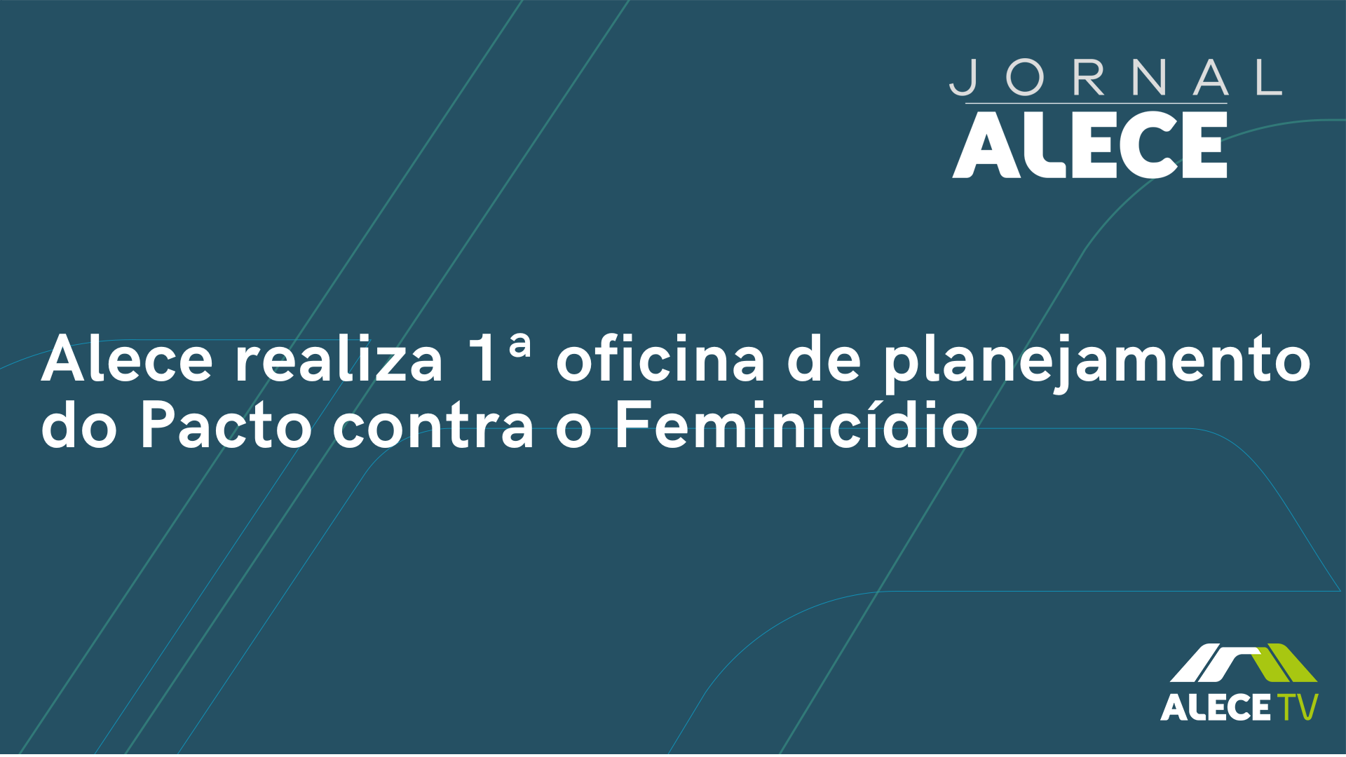 Alece realiza 1ª oficia de planejamento do Pacto contra o Feminicídio