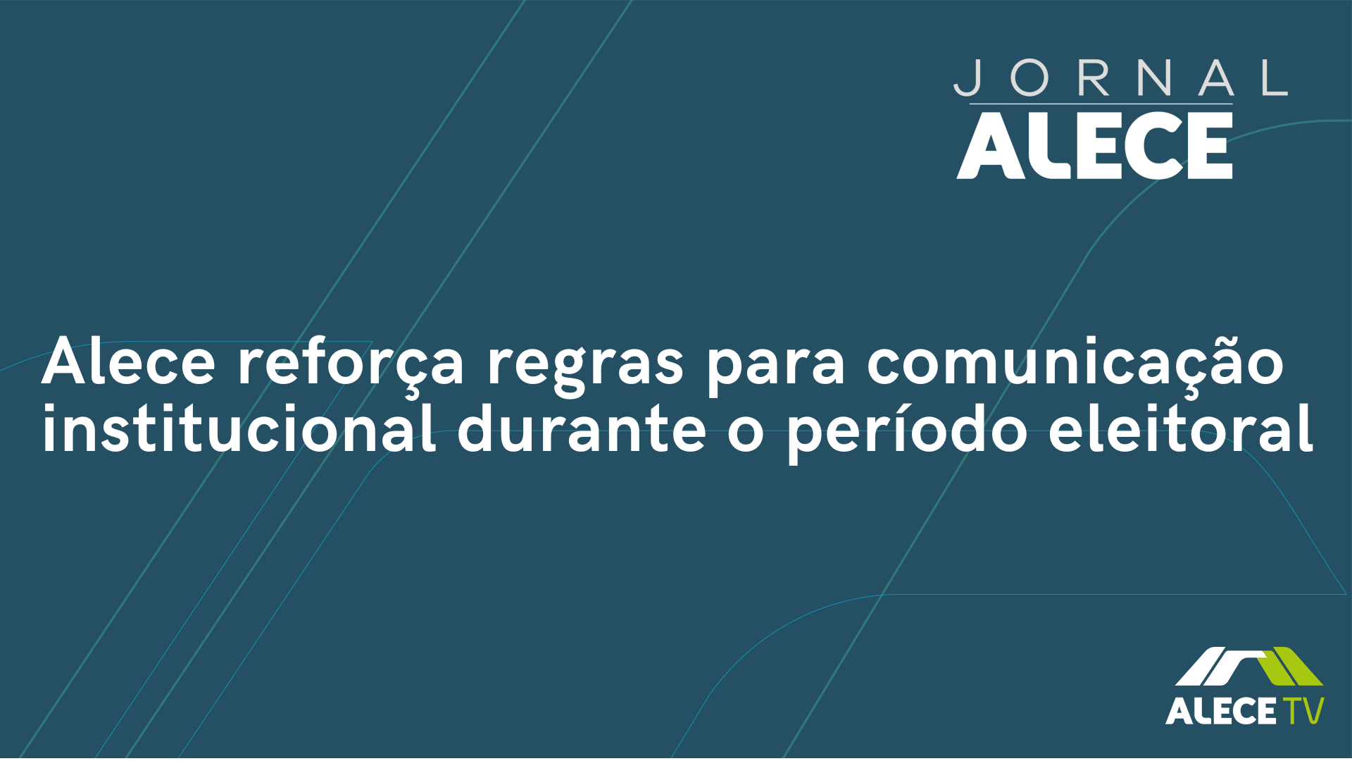 Alece reforça regras para comunicação institucional durante o período eleitoral