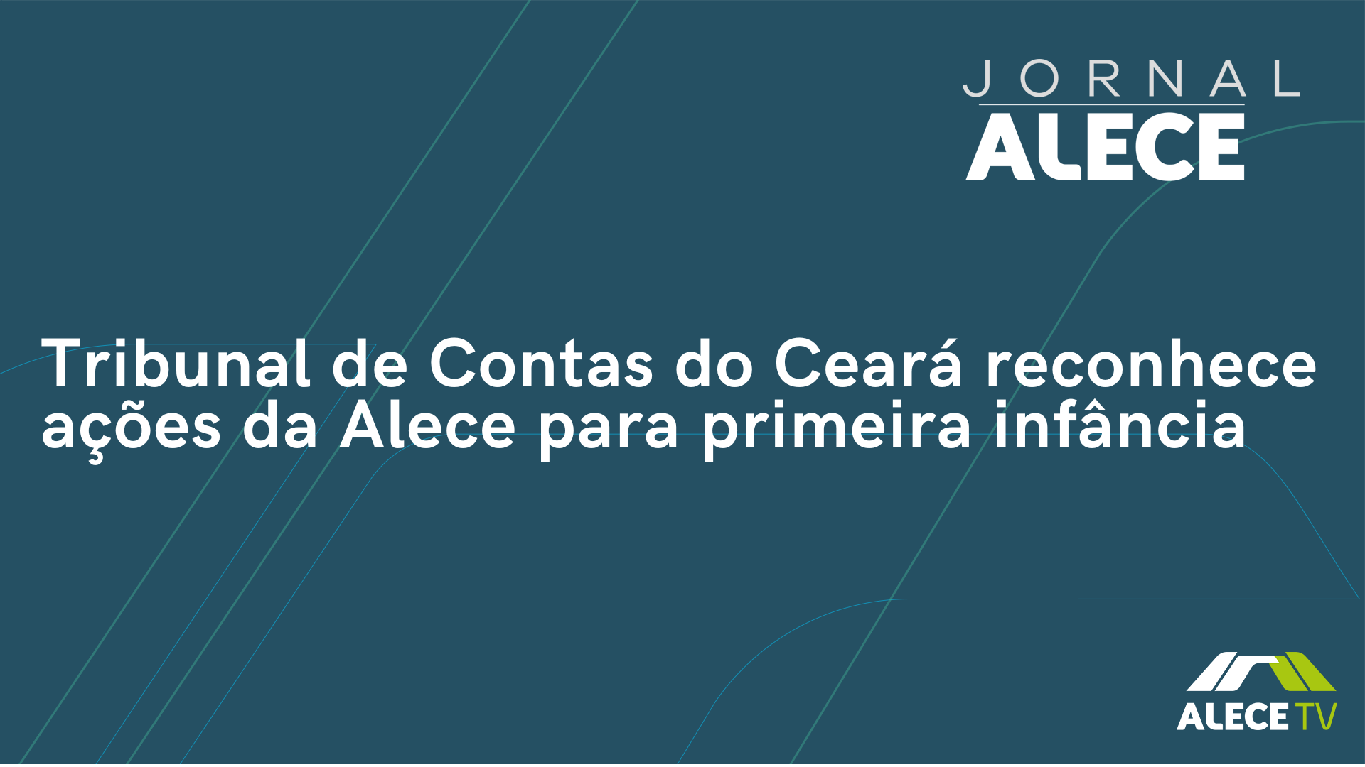 Tribunal de Contas do Ceará reconhece ações da Alece para primeira infância