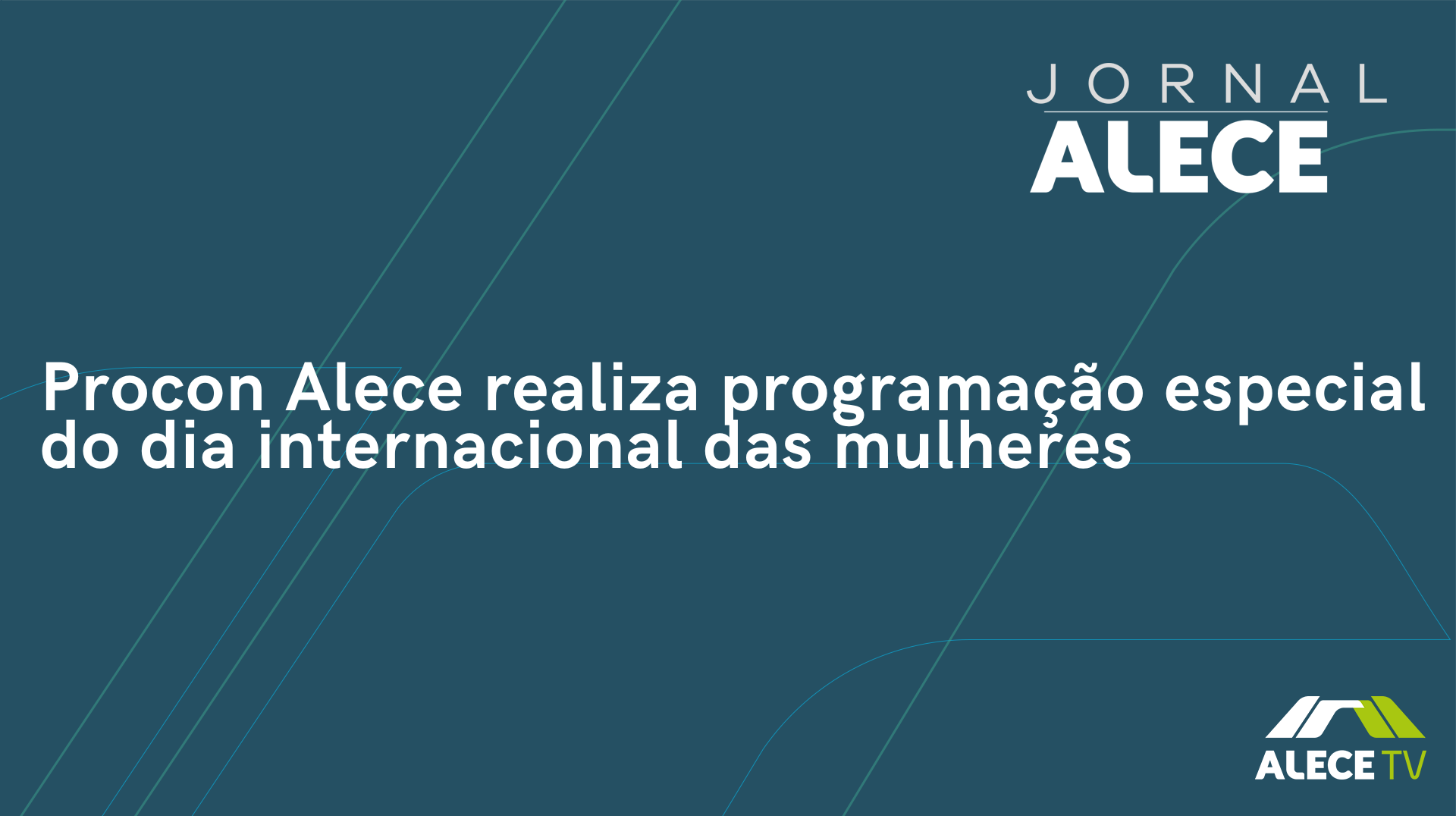 Procon Alece realiza programação especial do dia internacional das mulheres