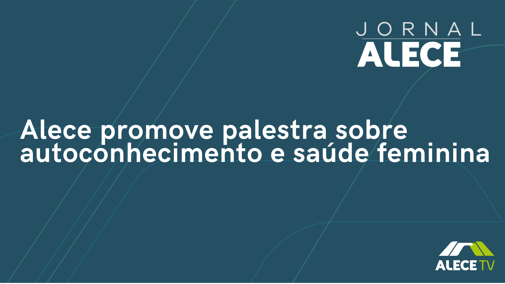Alece promove palestra sobre autoconhecimento e saúde feminina