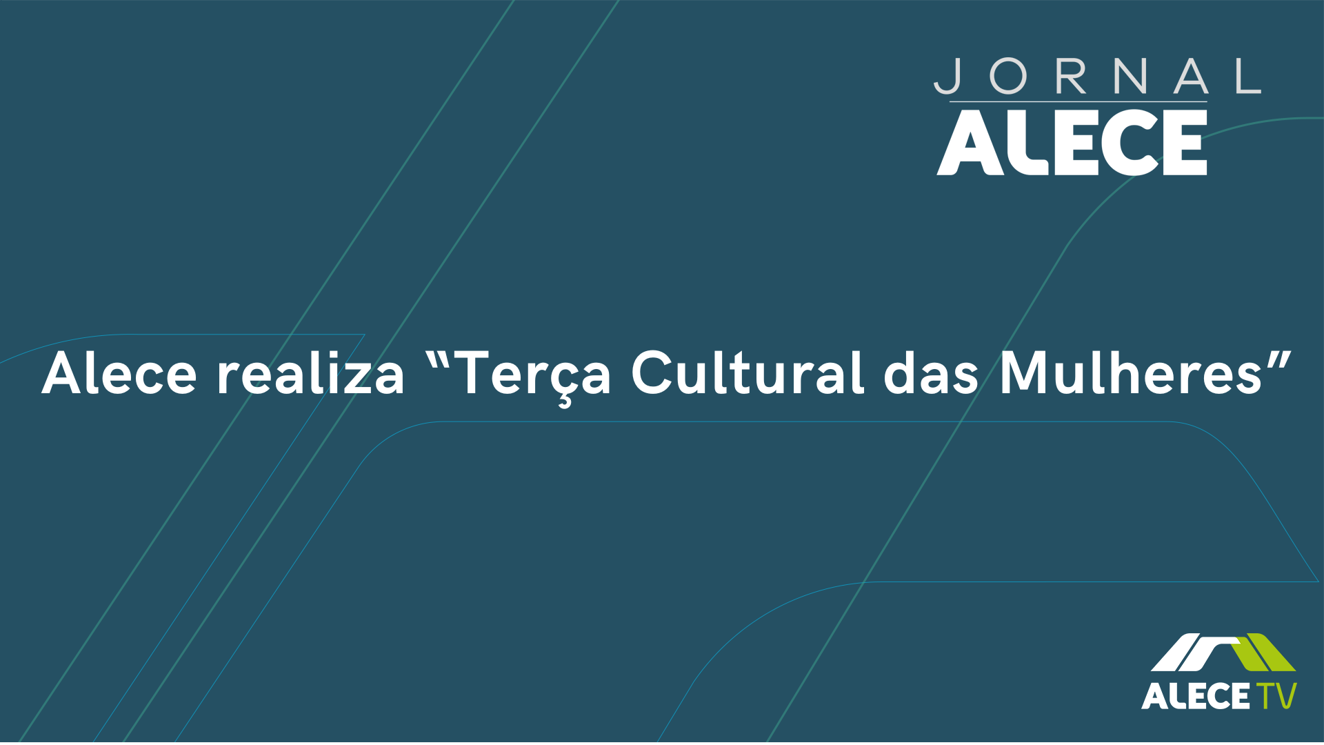 Alece realiza “Terça Cultural das Mulheres”