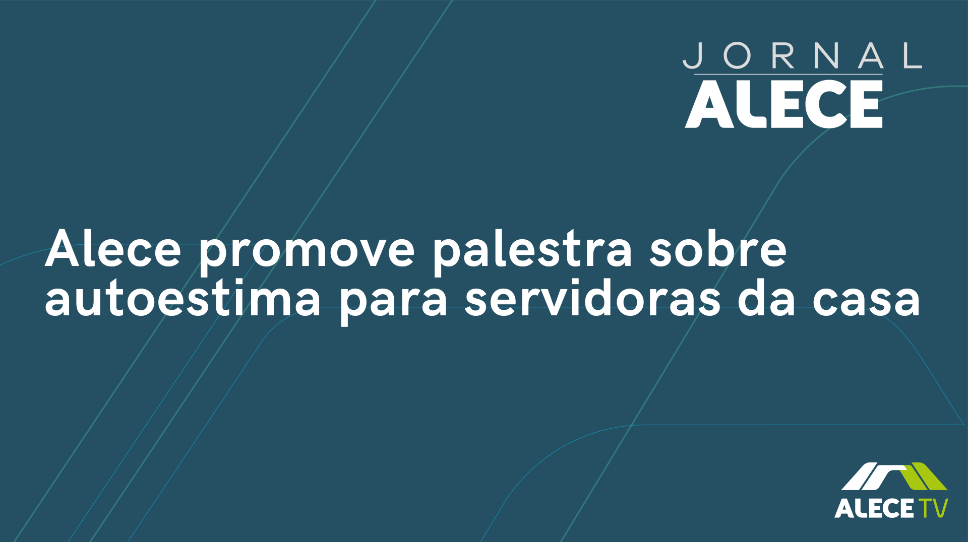 Alece promove palestra sobre autoestima para servidoras da casa