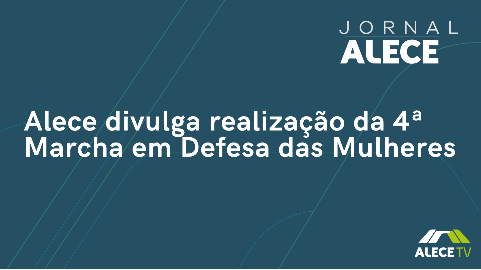 Alece divulga realização da 4ª Marcha em Defesa das Mulheres