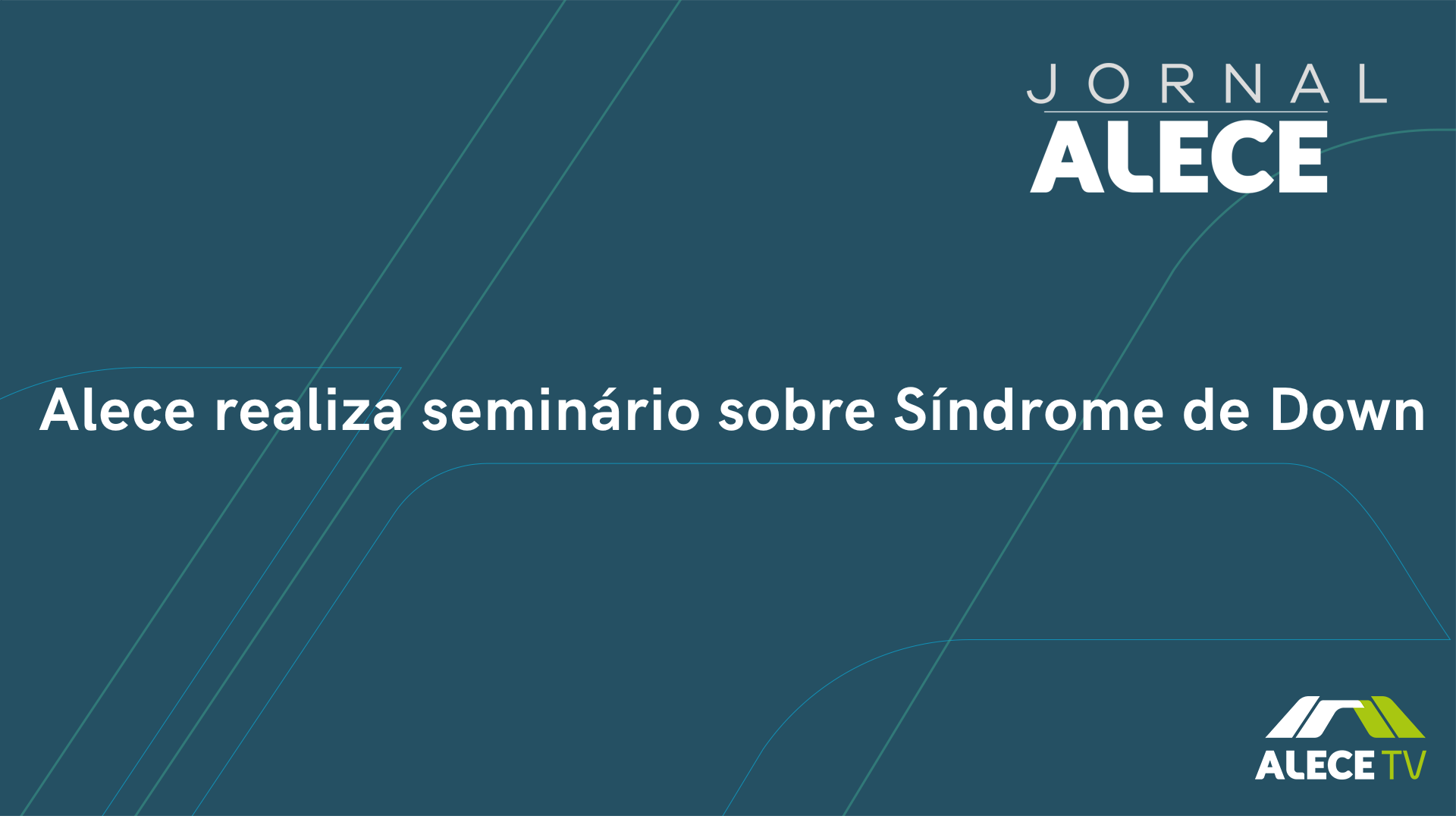 Alece realiza seminário sobre Síndrome de Down