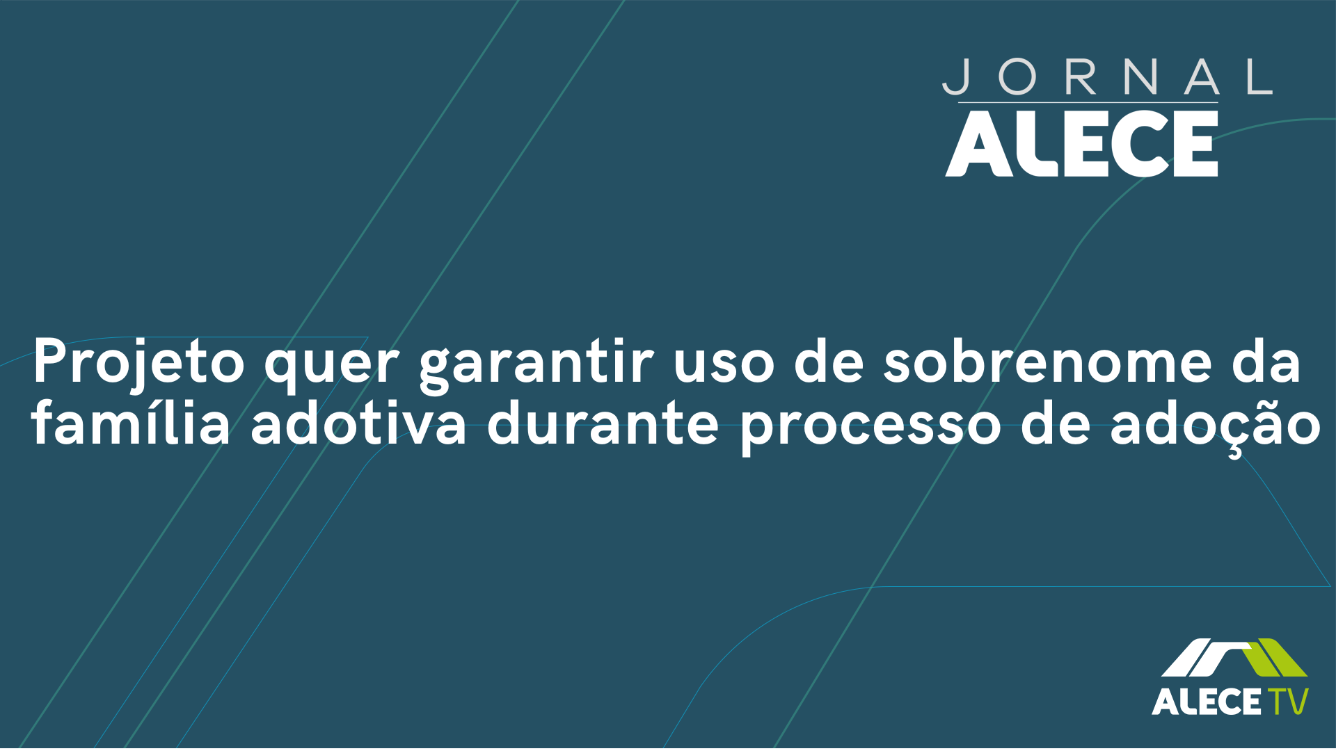 Projeto quer garantir uso de sobrenome da família adotiva durante processo de adoção