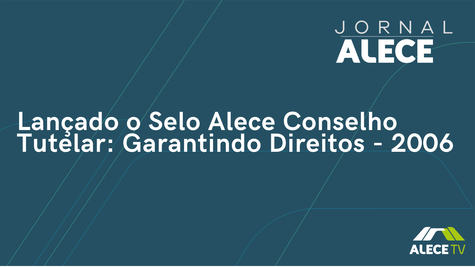 Lançado o Selo Alece Conselho Tutelar: Garantindo Direitos - 2006