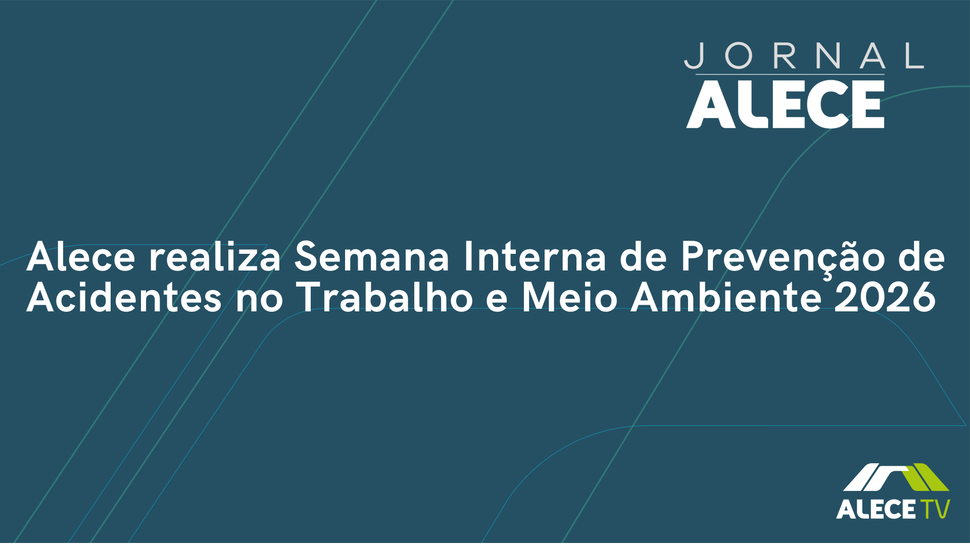 Alece realiza Semana Interna de Prevenção de Acidentes no Trabalho e Meio Ambiente 2026