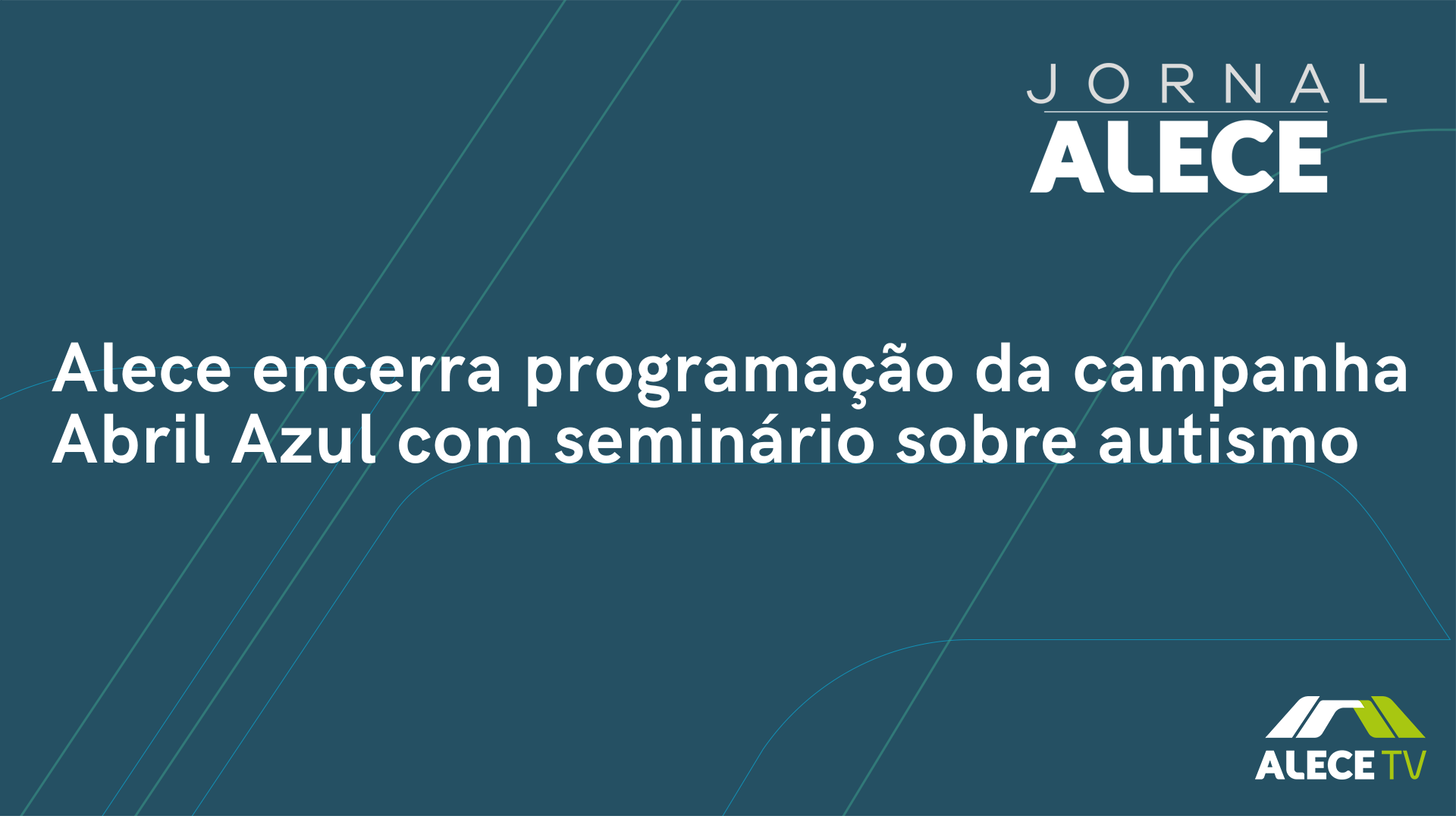 Alece encerra programação da campanha Abril Azul com seminário sobre autismo