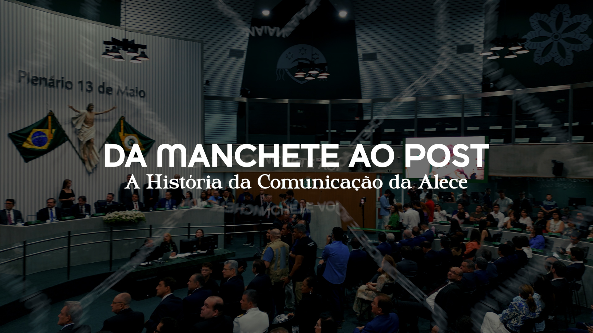 DA MANCHETE AO POST: A História da Comunicação da Alece (Episódio 1)