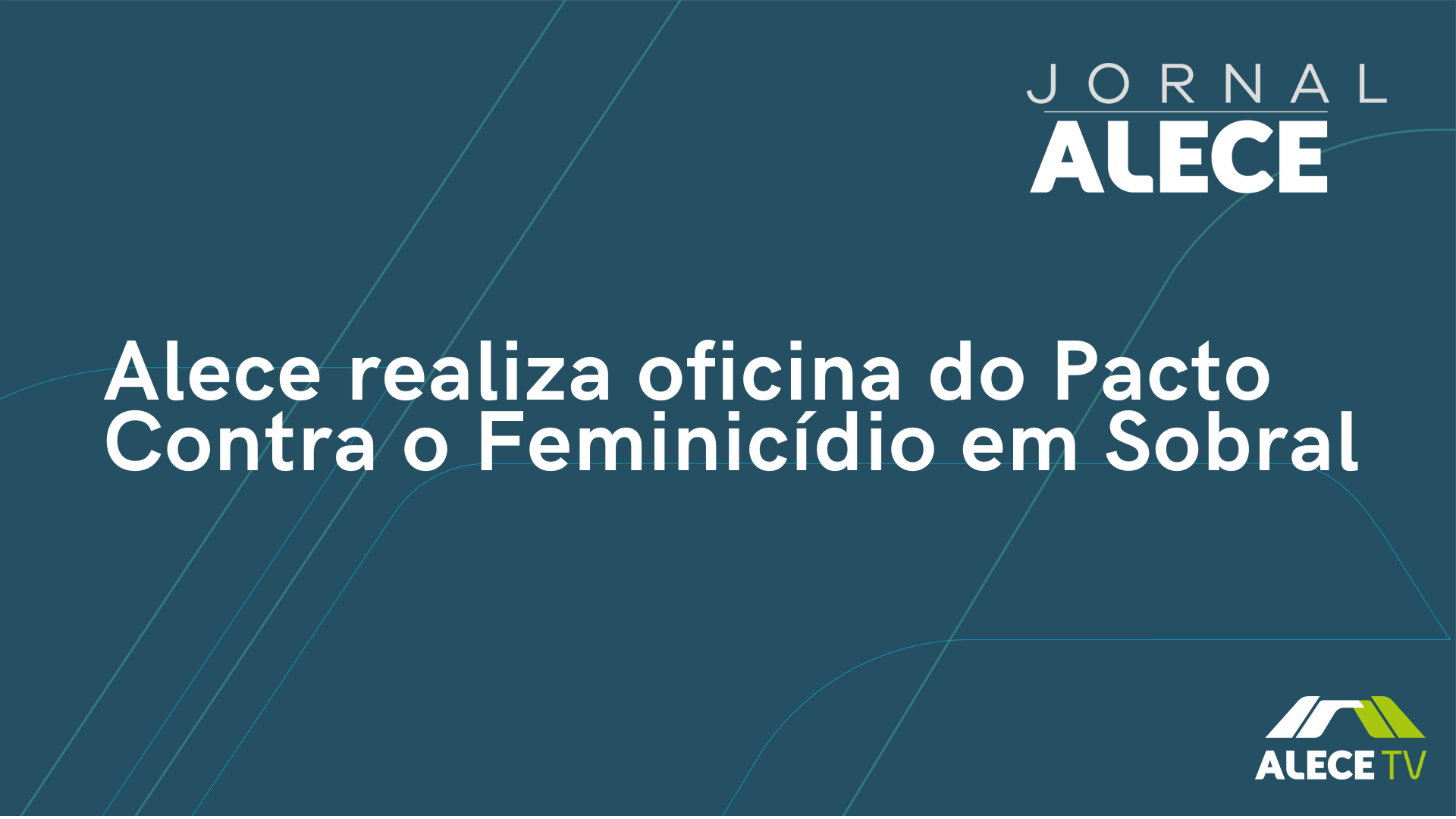 Alece realiza oficina do Pacto Contra o Feminicídio em Sobral