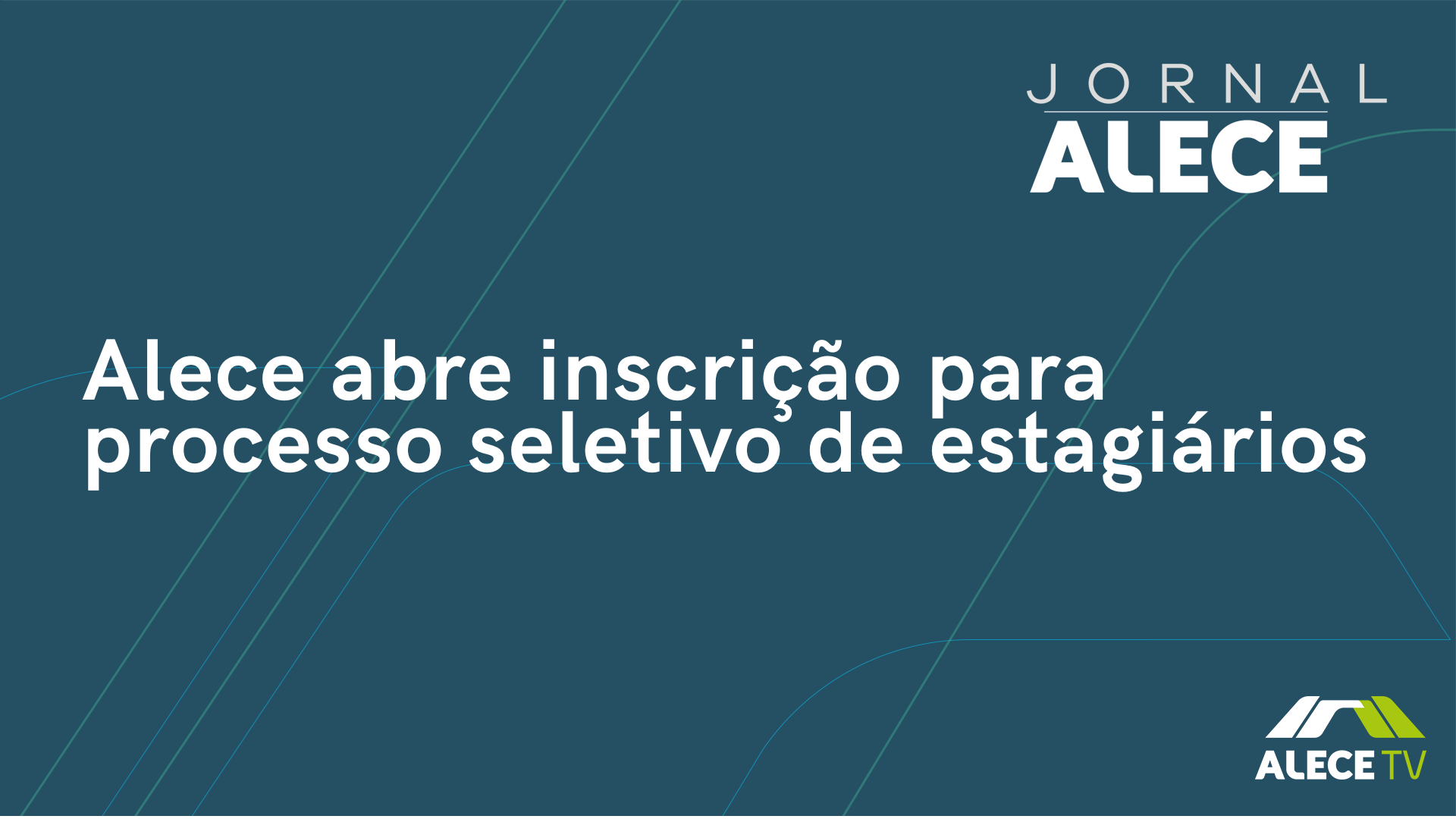 Alece abre inscrição para processo seletivo de estagiários