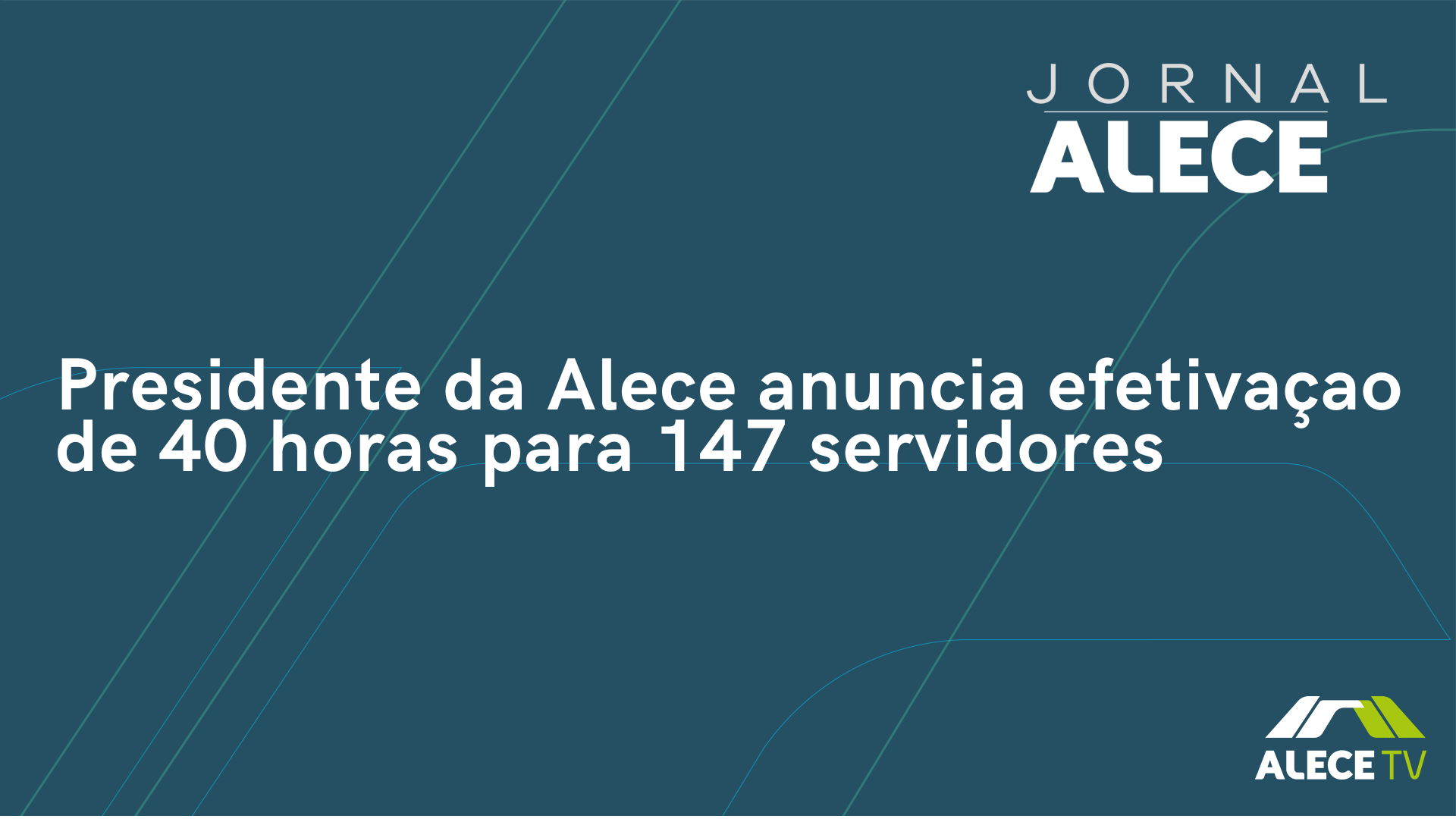 Presidente da Alece anuncia efetivaçao de 40 horas para 147 servidores