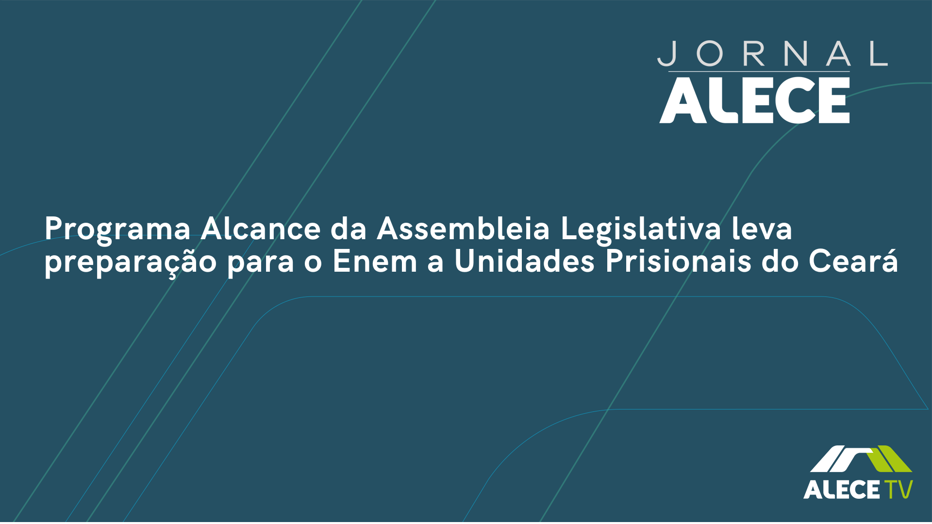 Programa Alcance leva preparação para o Enem a Unidades Prisionais do Ceará