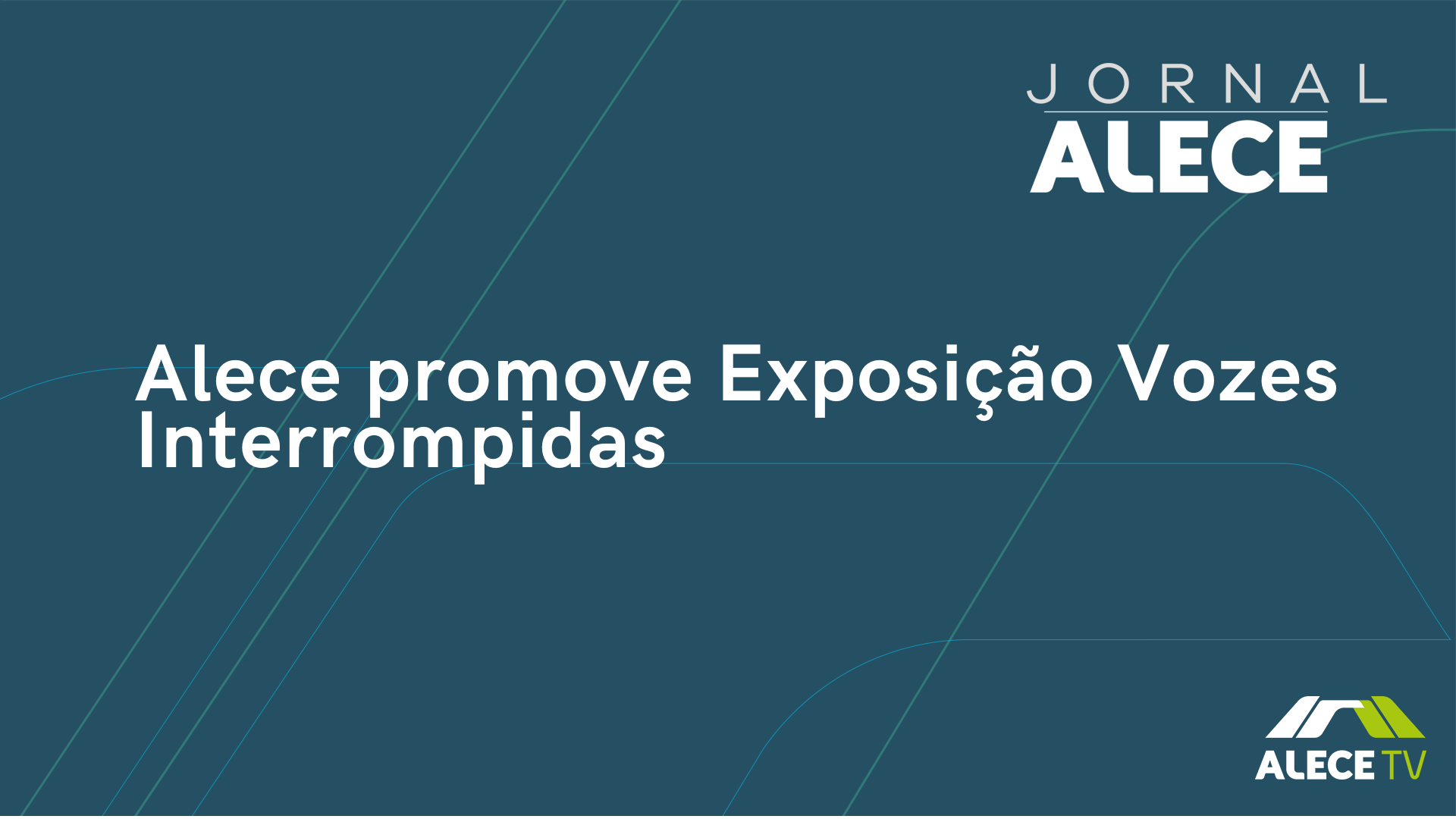 Alece promove Exposição Vozes Interrompidas