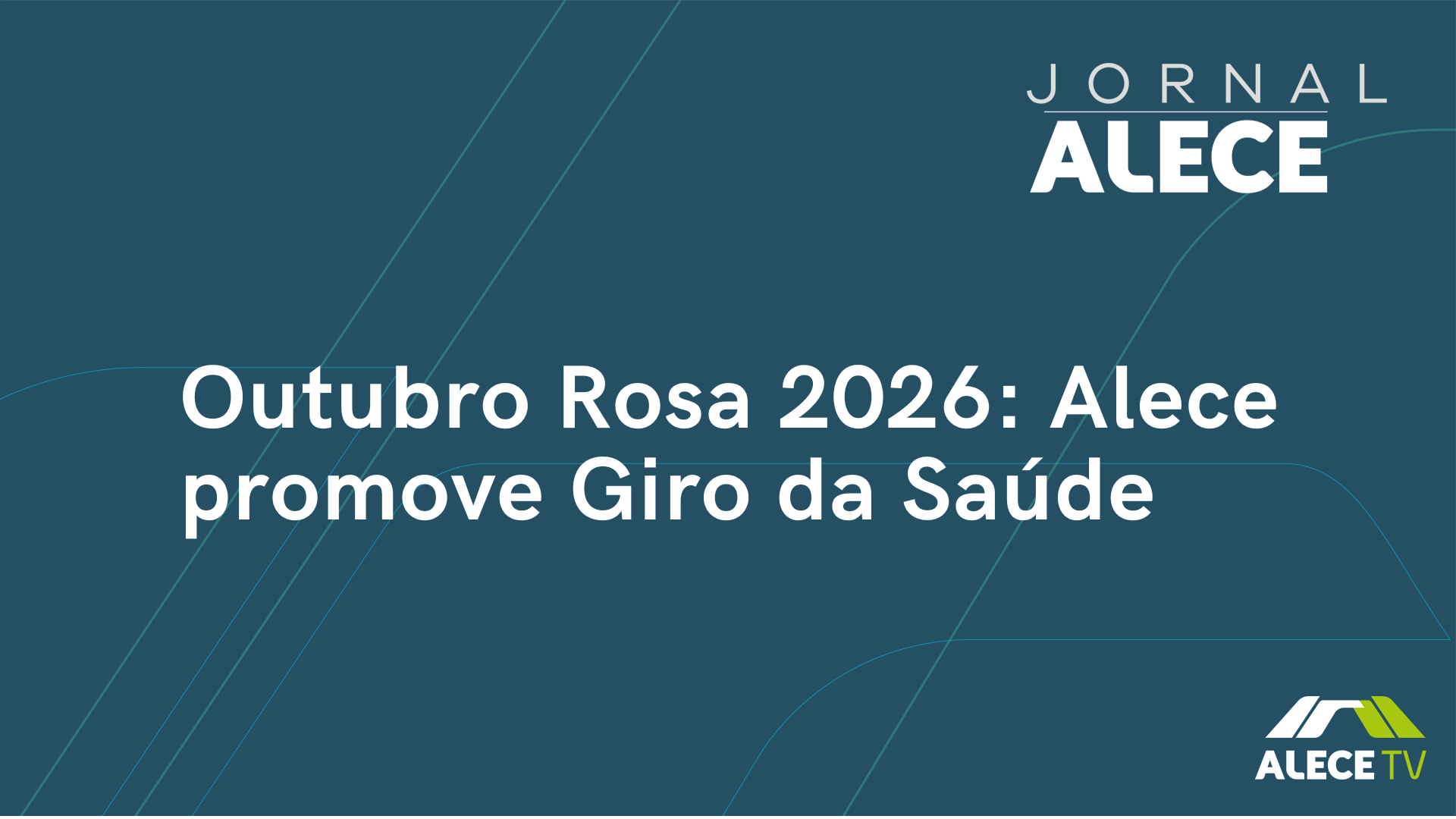 Outubro Rosa 2026: Alece promove Giro da Saúde