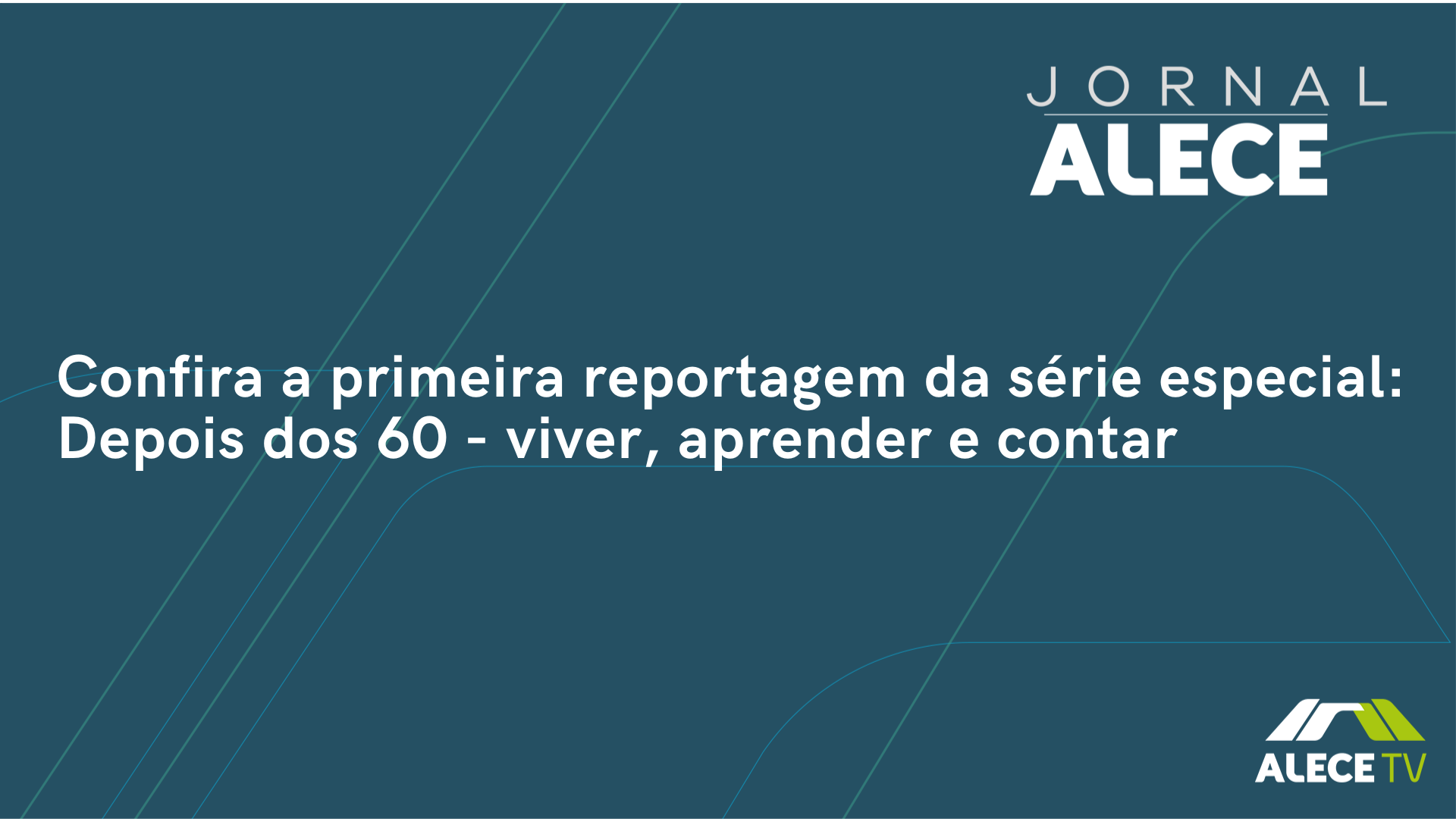 Confira a primeira reportagem da série especial: Depois dos 60 - viver, aprender e contar